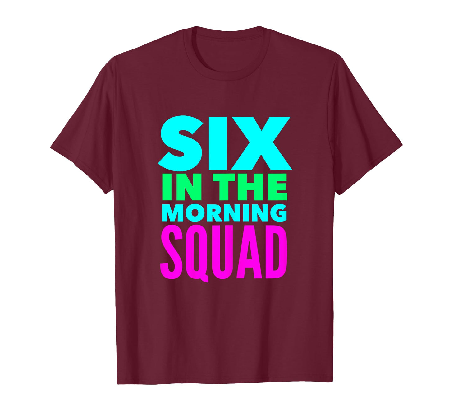 Six In The Morning Squad Funny Womens Workout Excercise Yoga T-Shirt