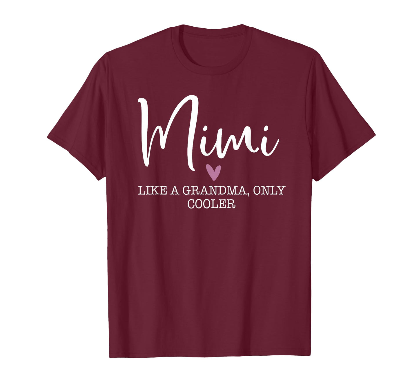 Mimi Like A Grandma Only Cooler Heart Mother's Day Mimi T-Shirt