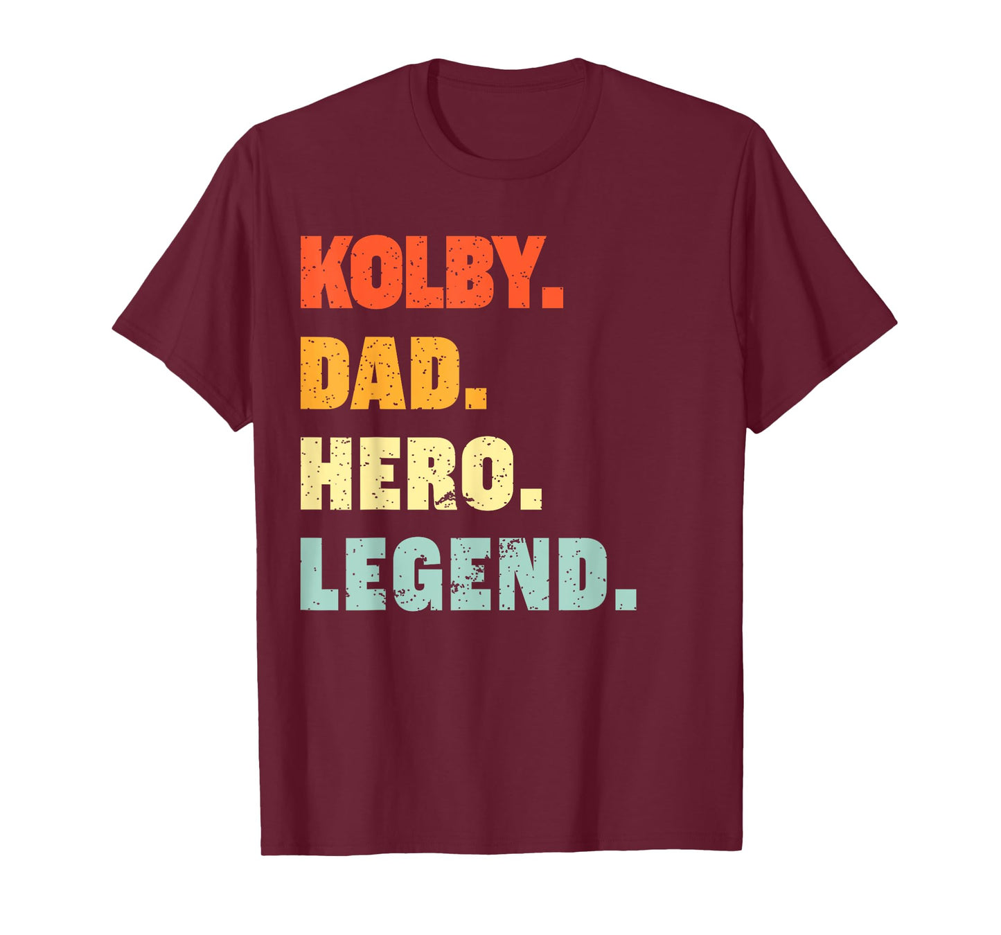 Kolby Dad Hero Legend Personalized Custom Name Fathers Day T-Shirt