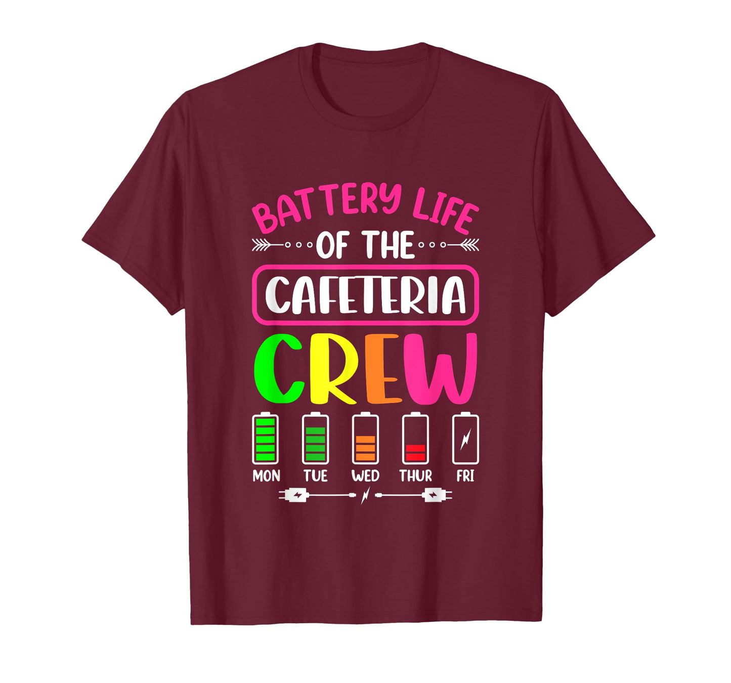 Battery Life of the Cafeteria Crew - Cafeteria School T-Shirt