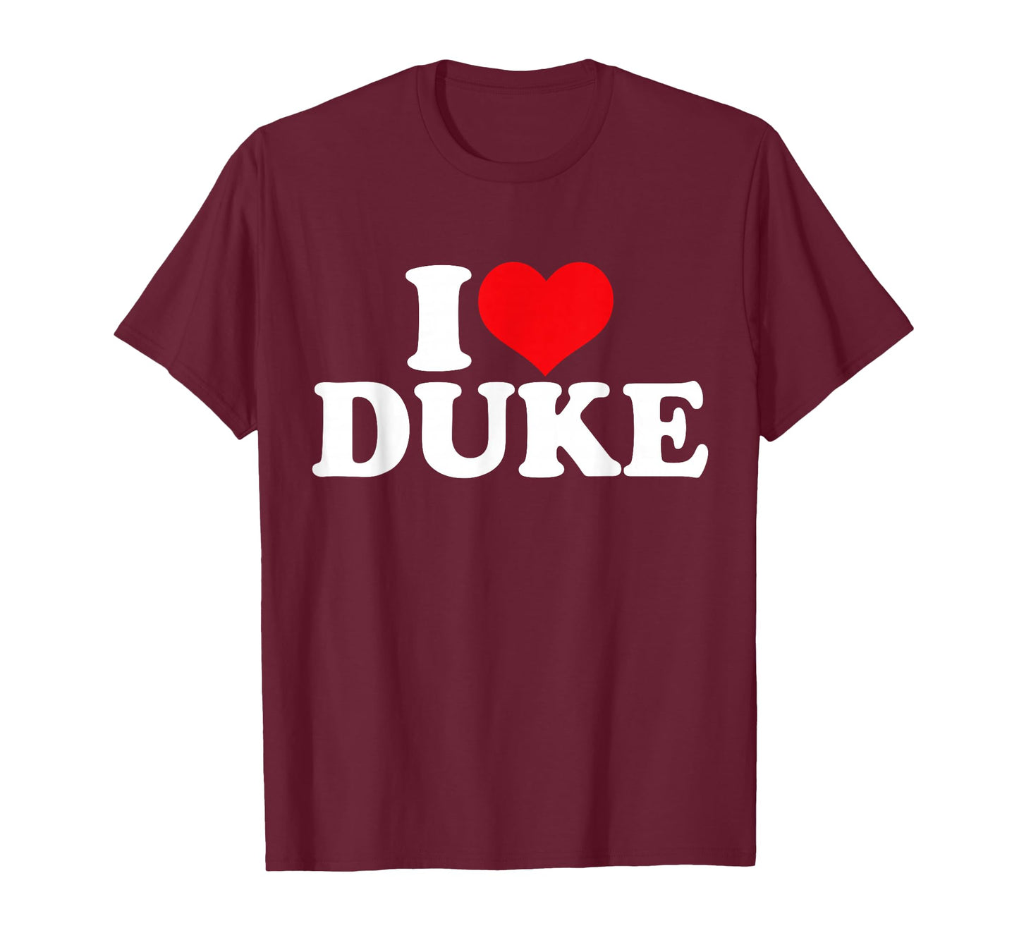 I Love Duke, I Heart Duke T-Shirt