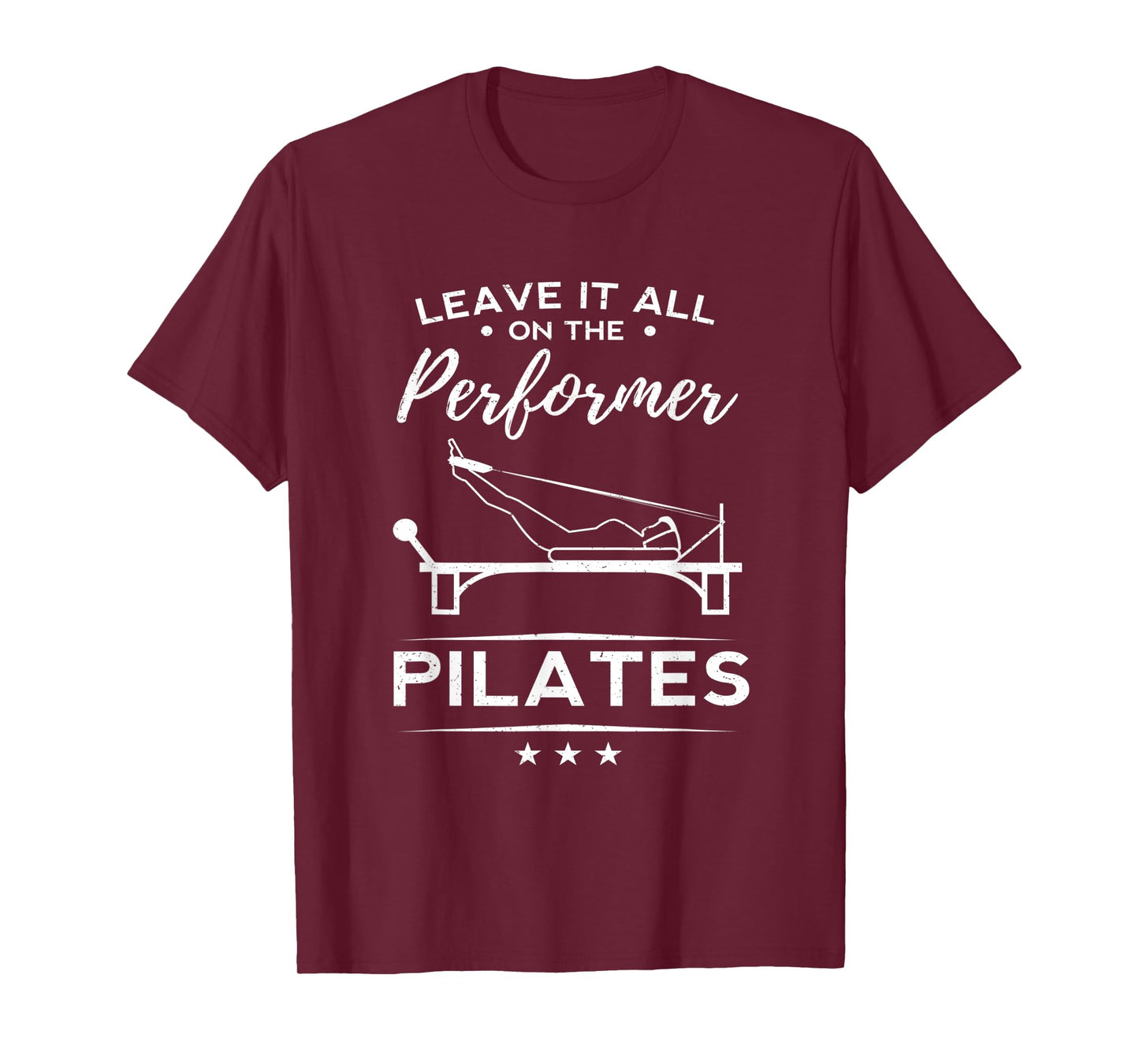 Funny Leave It All On The Performer Pilates Woman Yoga Gift T-Shirt