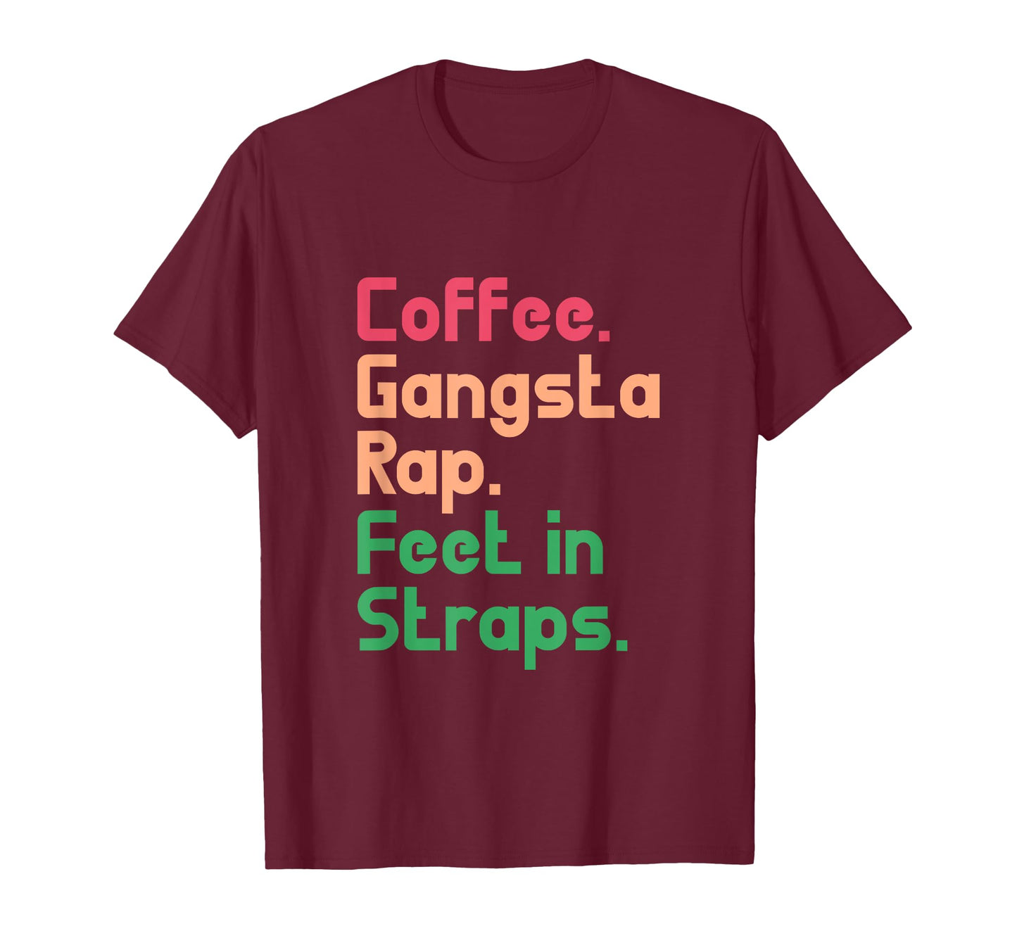 Pilates Funny Coffee Gangsta Rap Feet In Straps T-Shirt