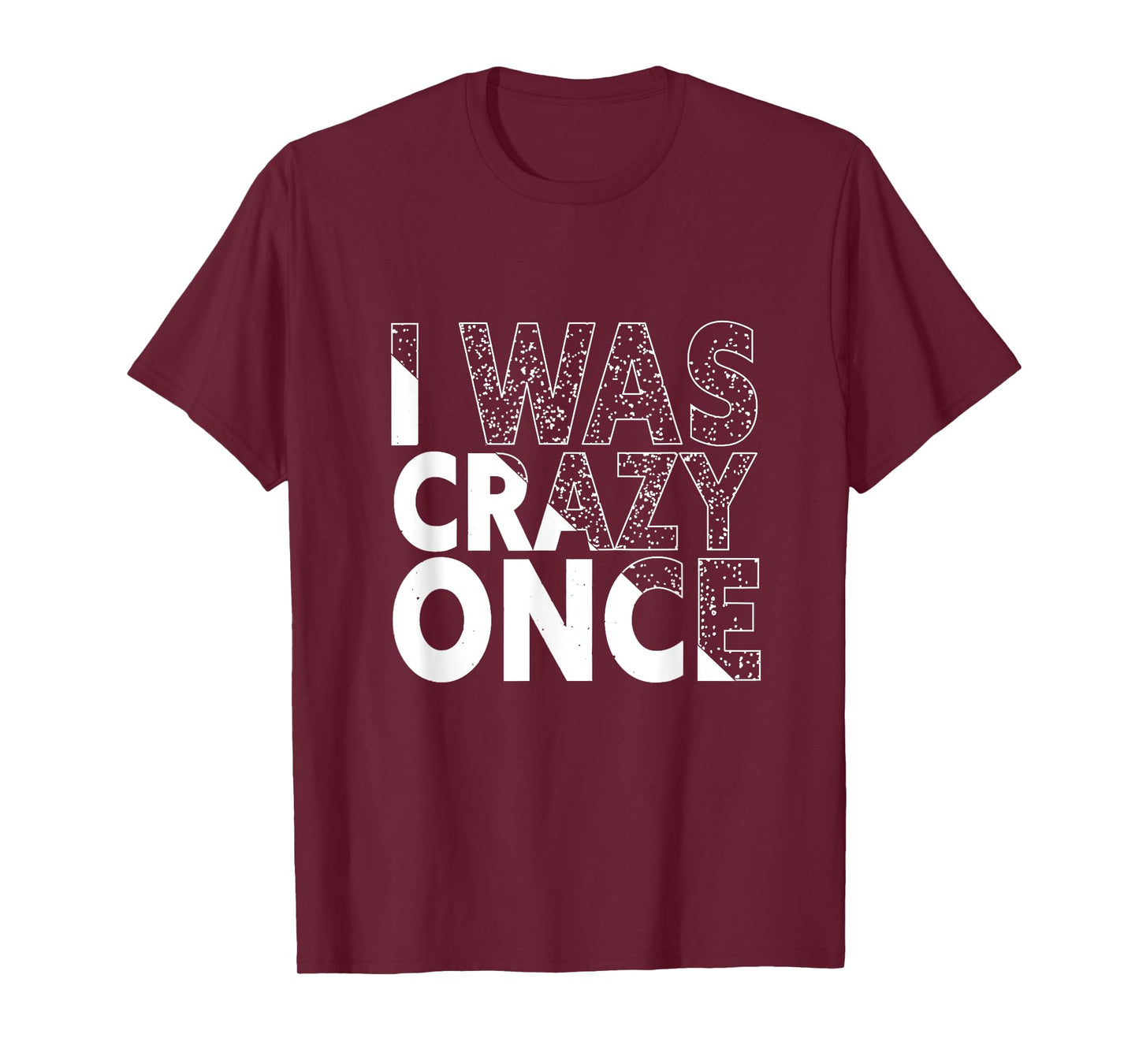 I Was Crazy Once Funny Quote Shirt Retro Style T-Shirt