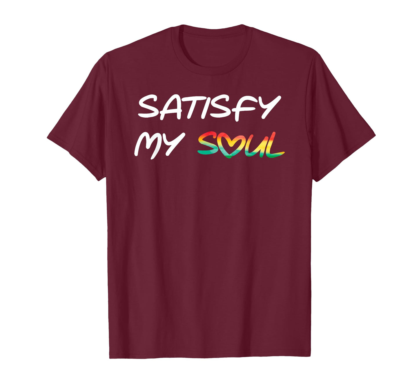 Satisfy My Soul Cool Reggae Roots Rasta T-Shirt