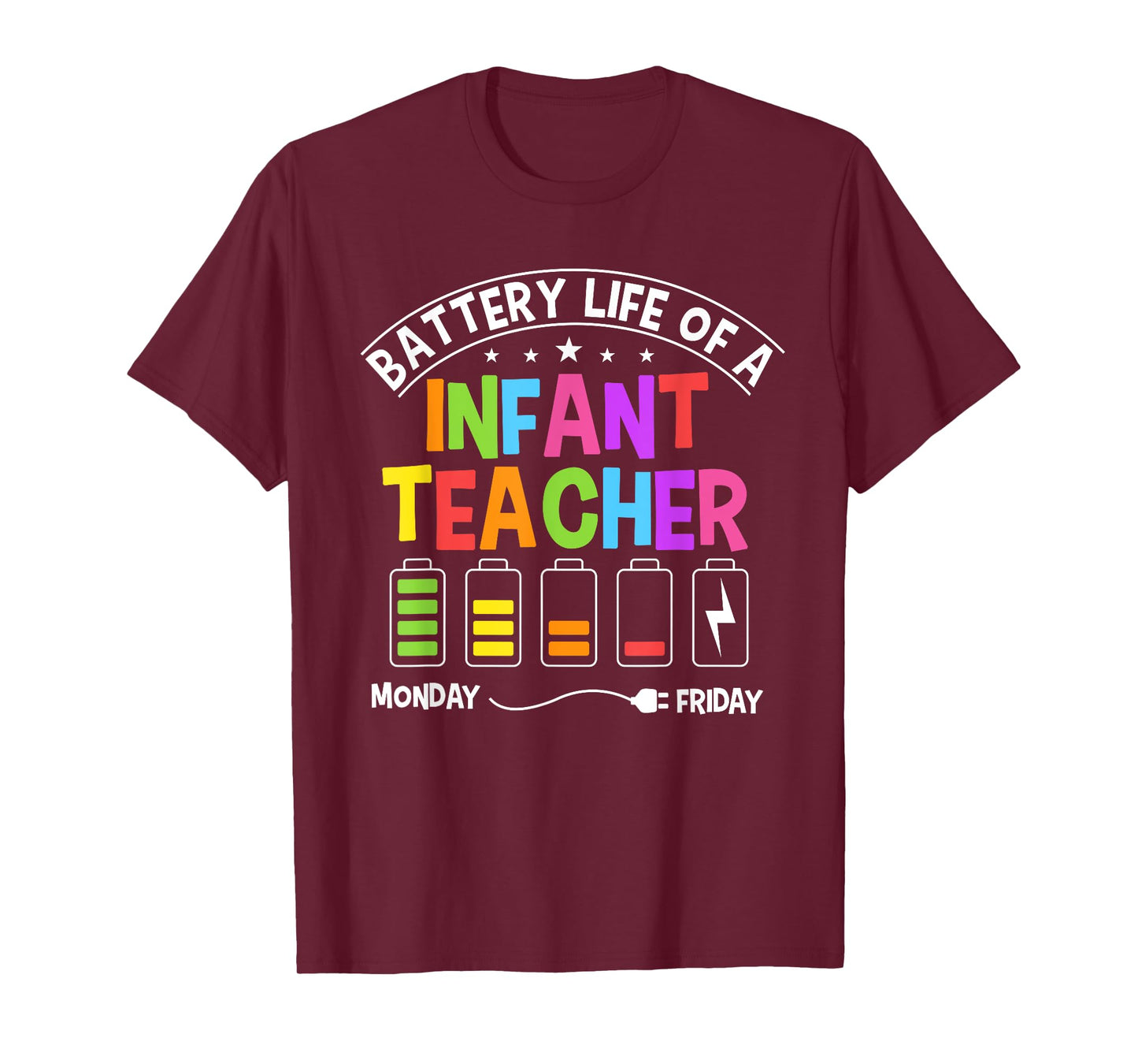 Funny Battery Life Of A Infant Teacher T-Shirt