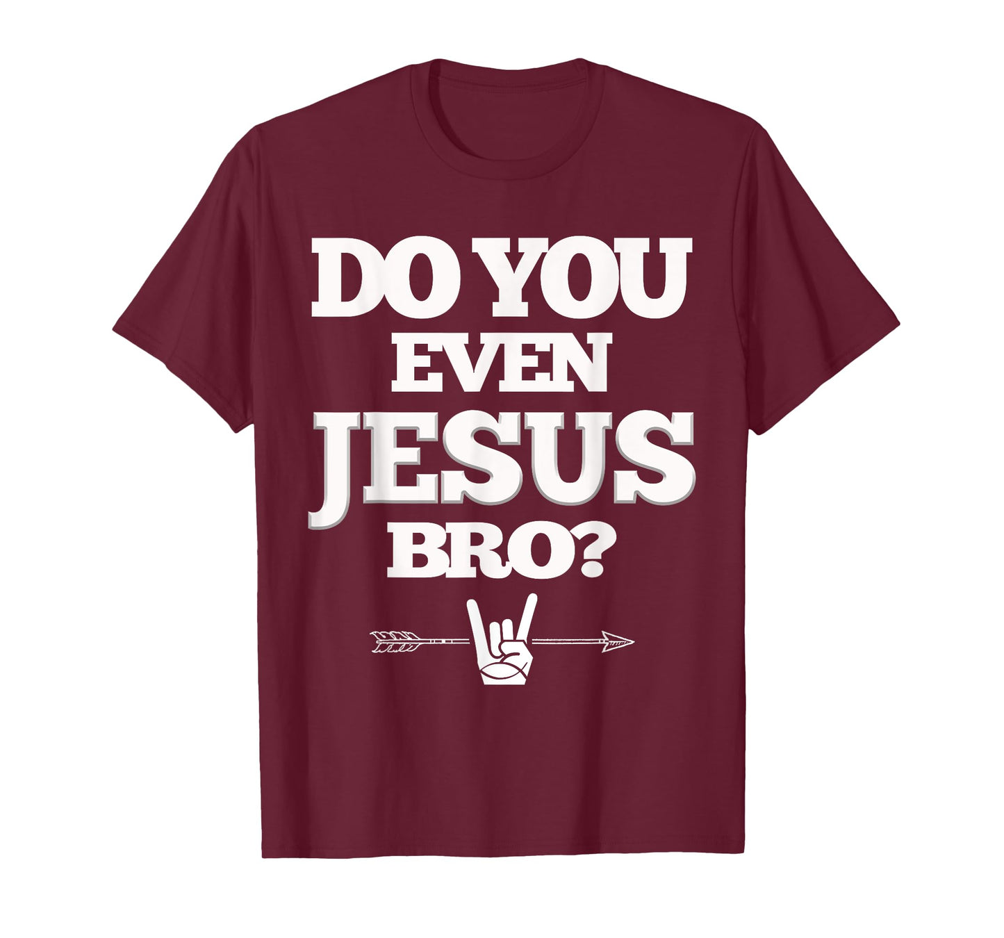 Do You Even Jesus Bro T-shirt