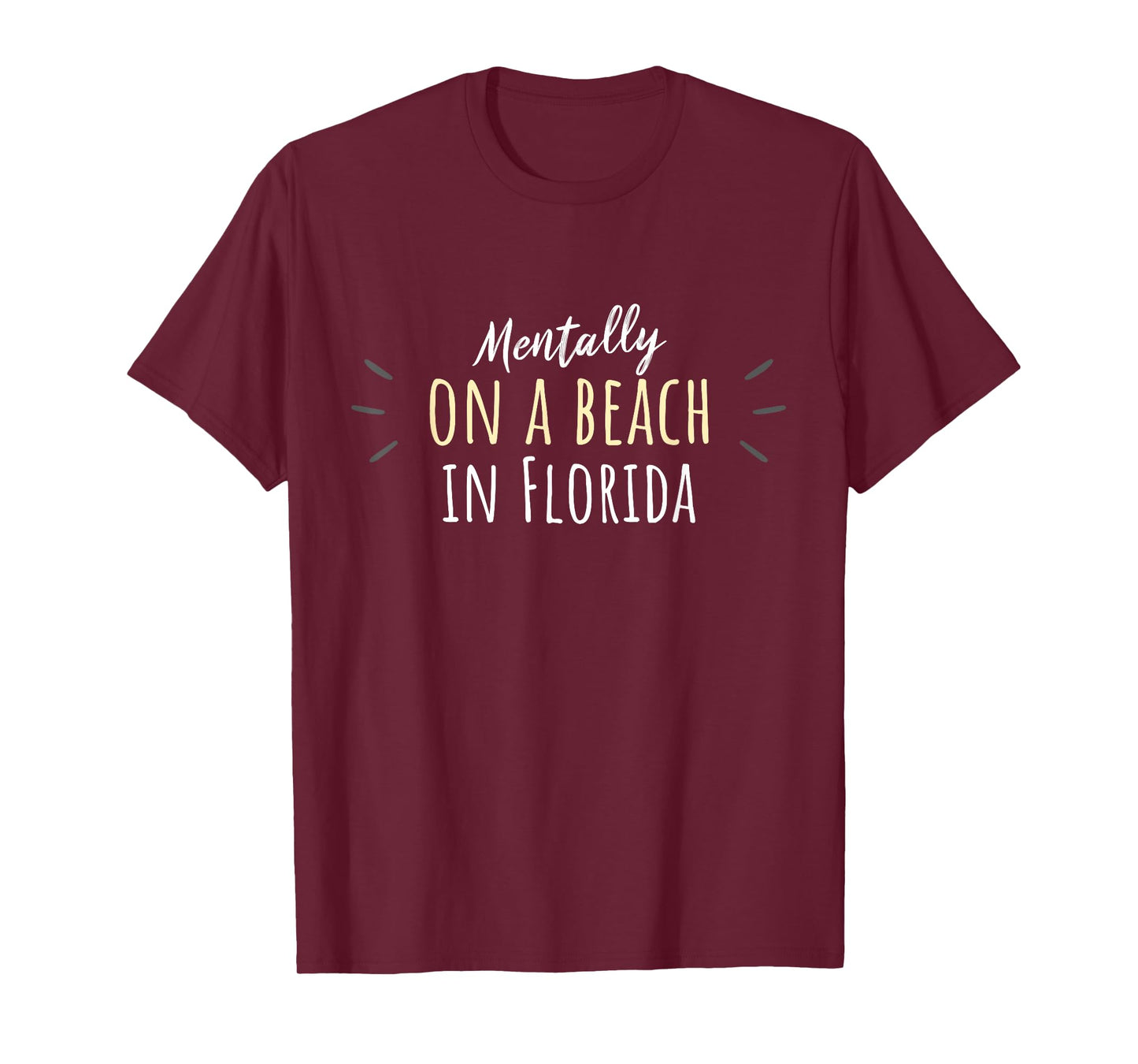 Mentally On A Beach In Florida - Cute Floridian Souvenir T-Shirt