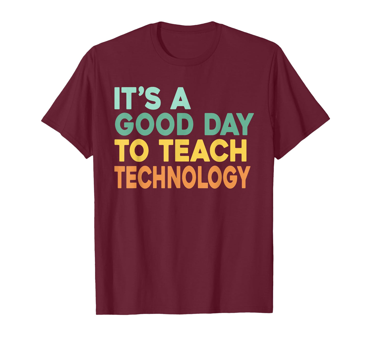It's A Good Day To Teach Technology Retro Technology Teacher T-Shirt for Men Women