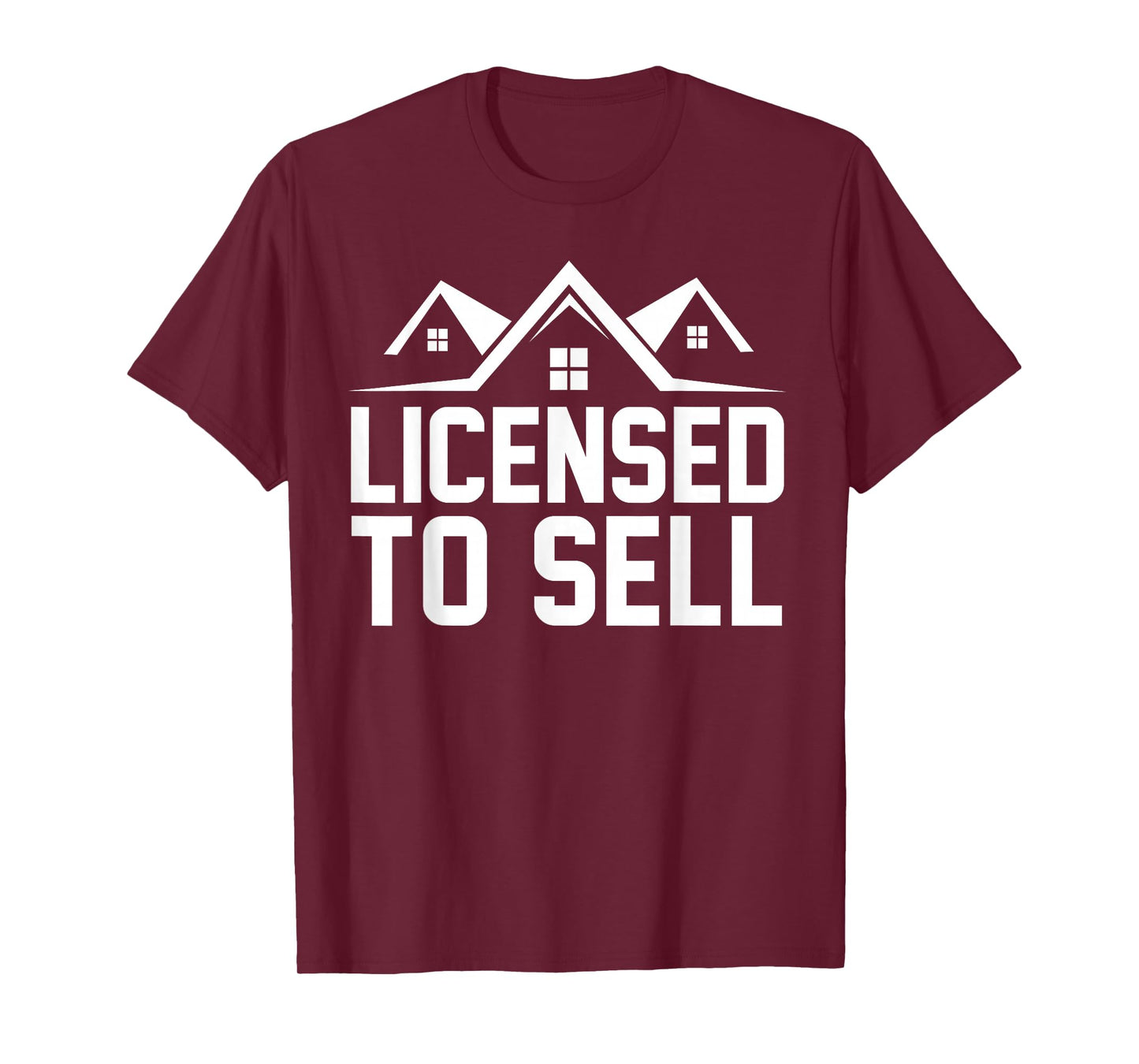 Licensed to Sell, Realtor, Real Estate Agent T-Shirt