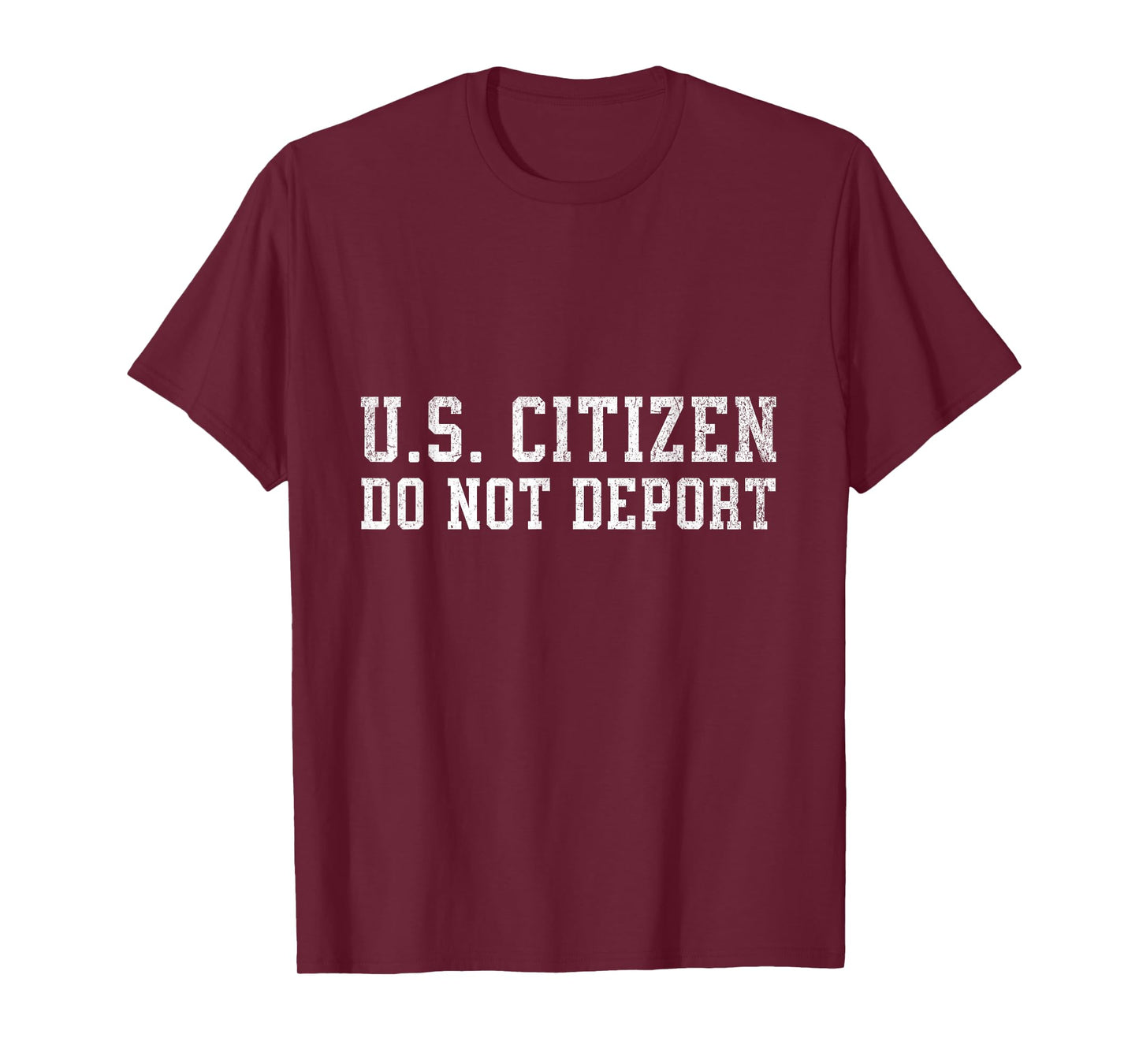 US Citizen Do Not Deport Me T-Shirt