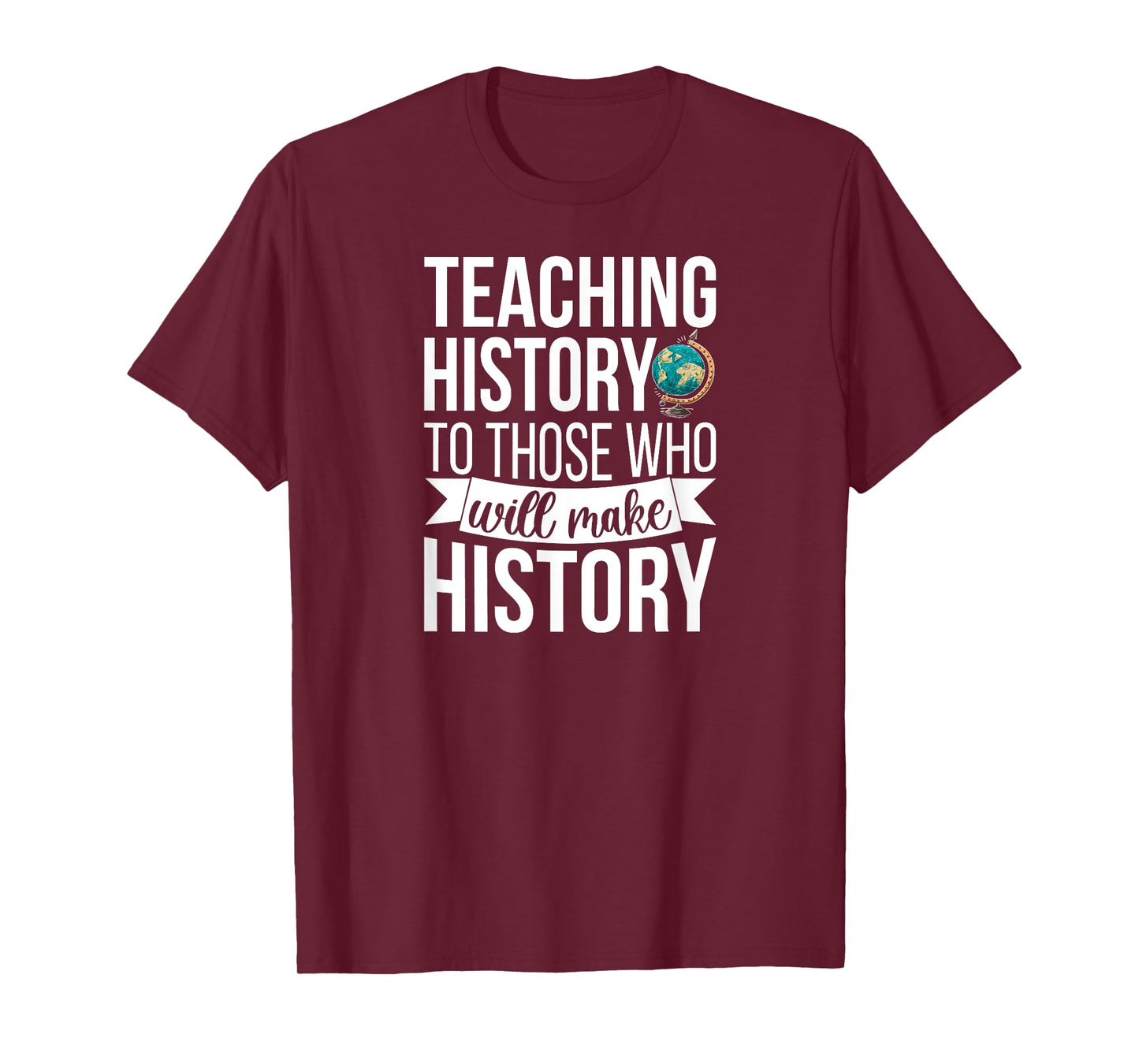 History Teacher Appreciation History Teaching T-Shirt