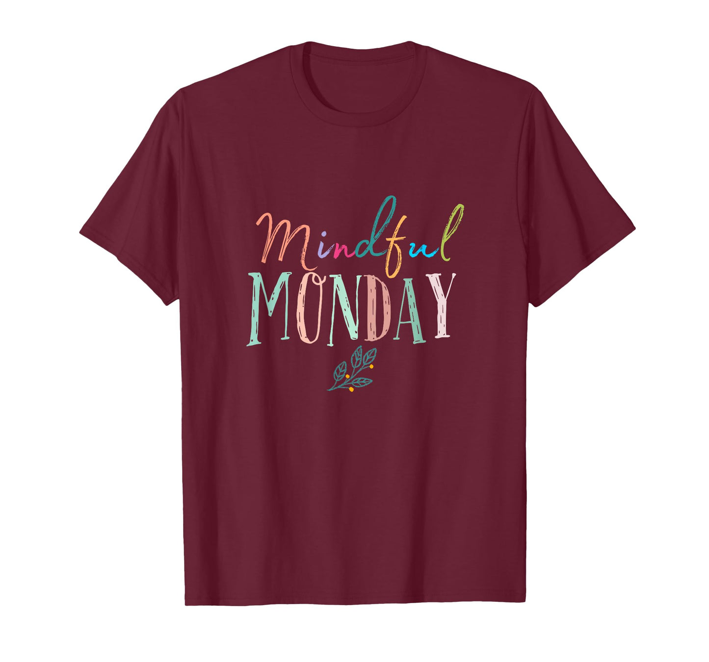 Mindful Monday Peace Mindfulness Gifts Men Women Teachers T-Shirt