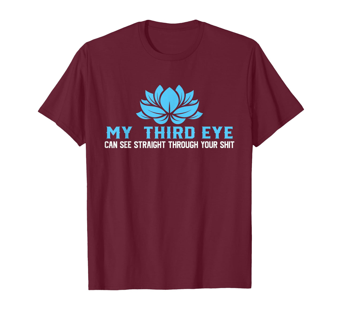 My Third Eye Sees Everything, Yoga Lover T-Shirt