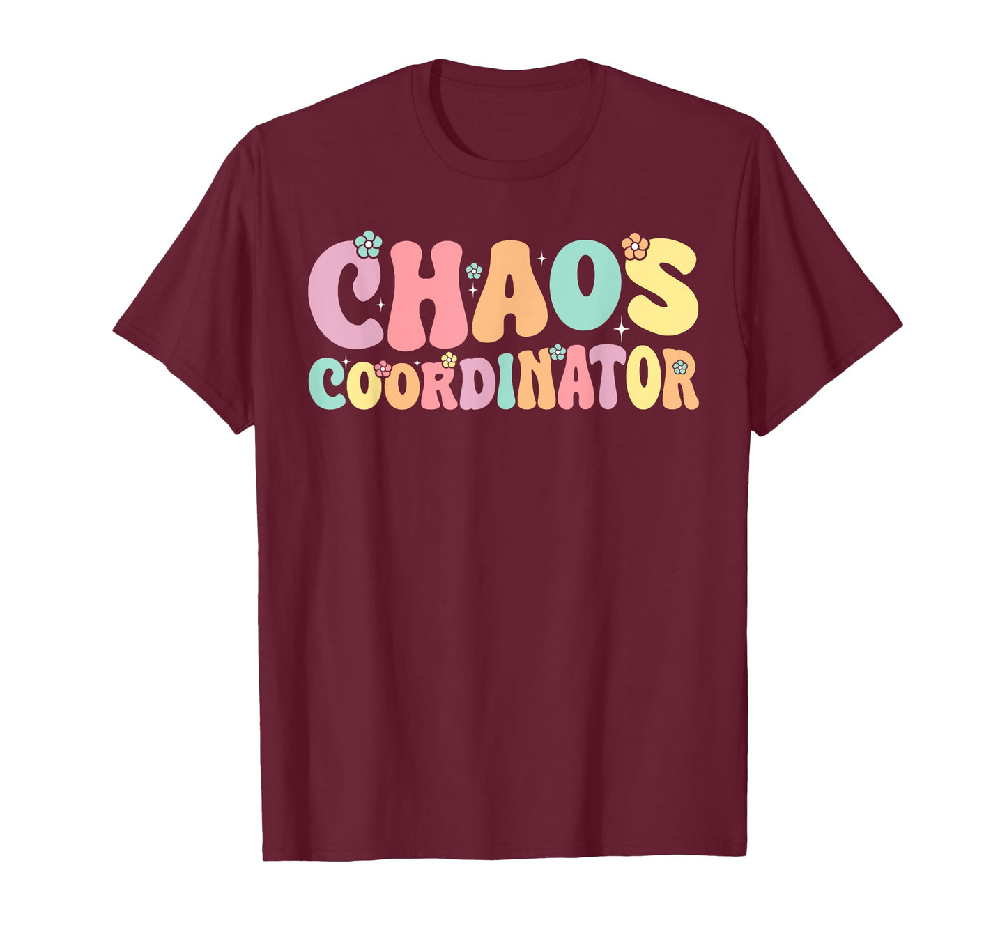 Chaos Coordinator Graphic Women Men Preschool Teacher T-Shirt