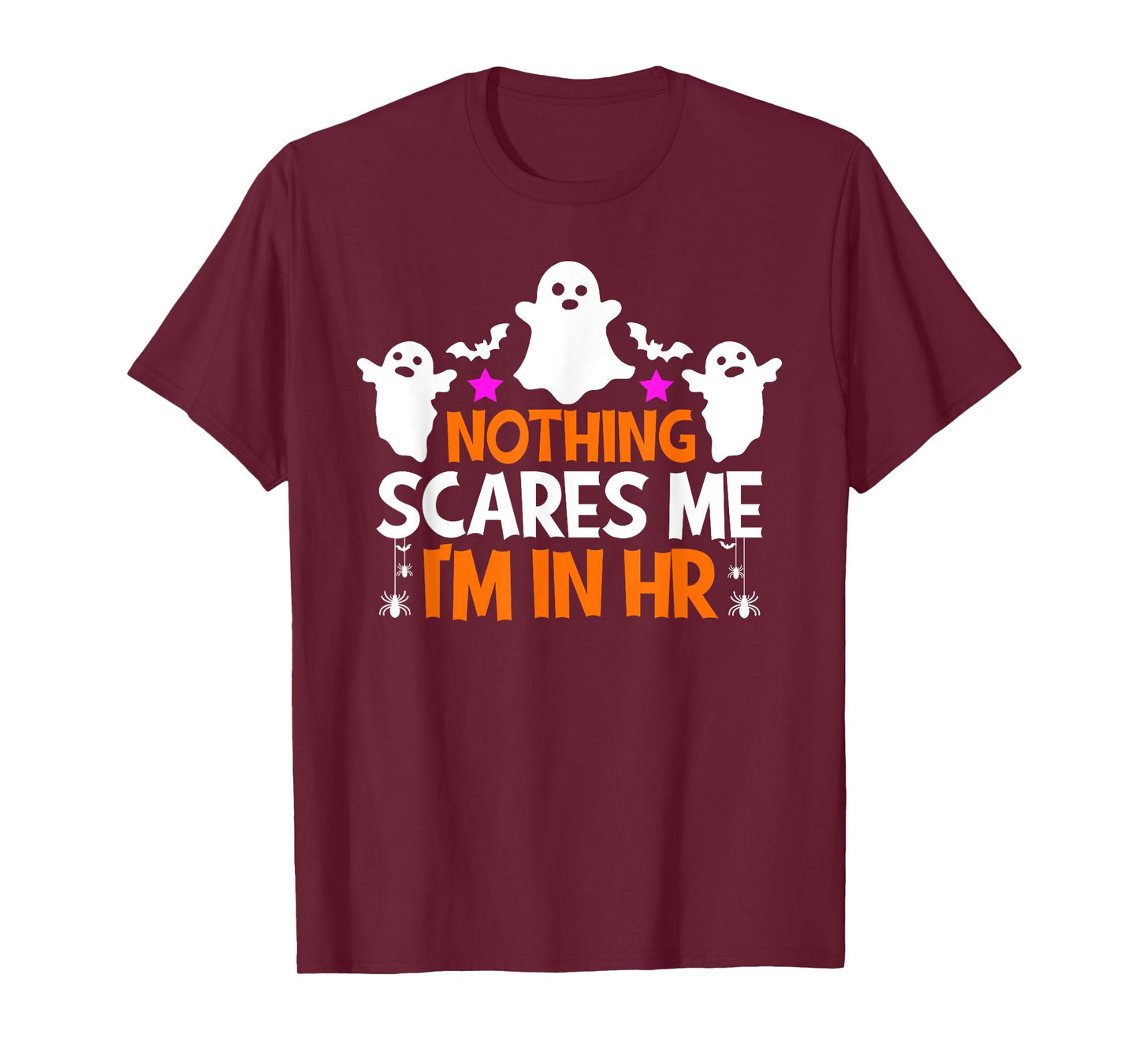 Nothing Scares Me I'm In Hr Halloween Human Resources T-Shirt