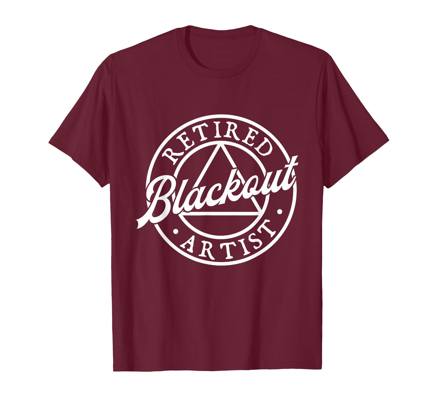 Retired Blackout Artist - Sobriety Anniversary Sober AA NA T-Shirt