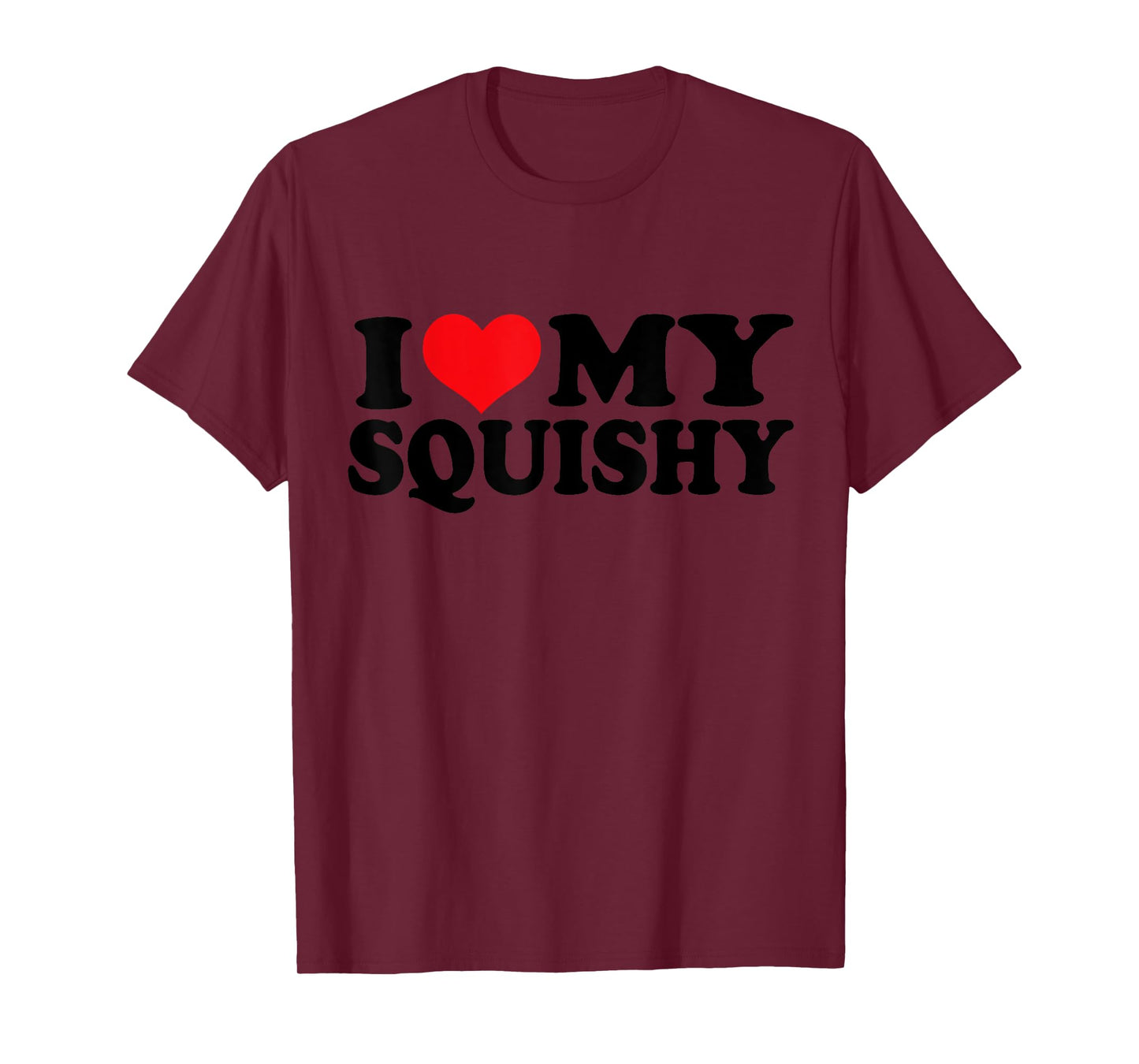 I Love my Squishy, I Heart my Squishy T-Shirt