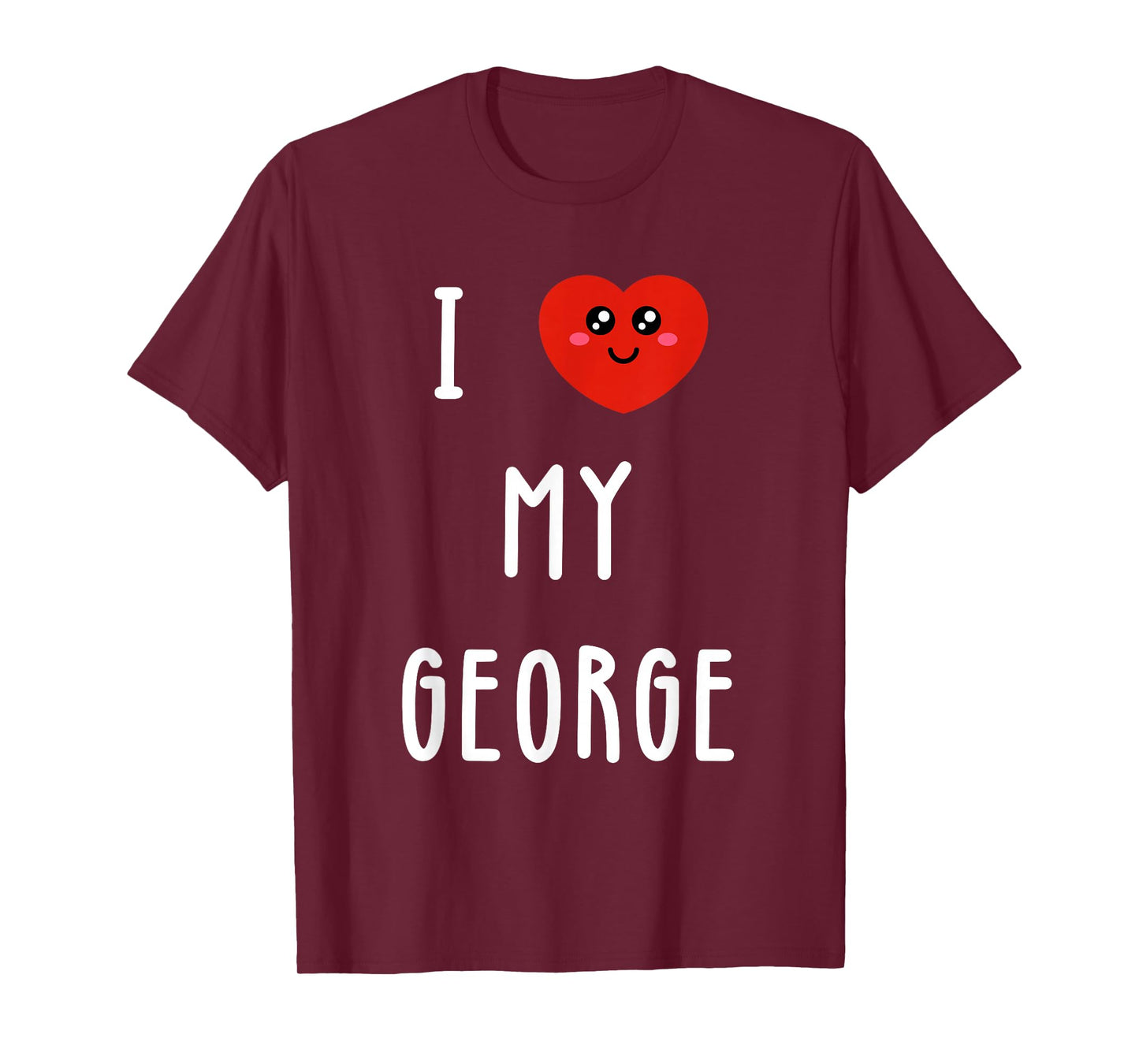 I Love My George Name Funny T-Shirt