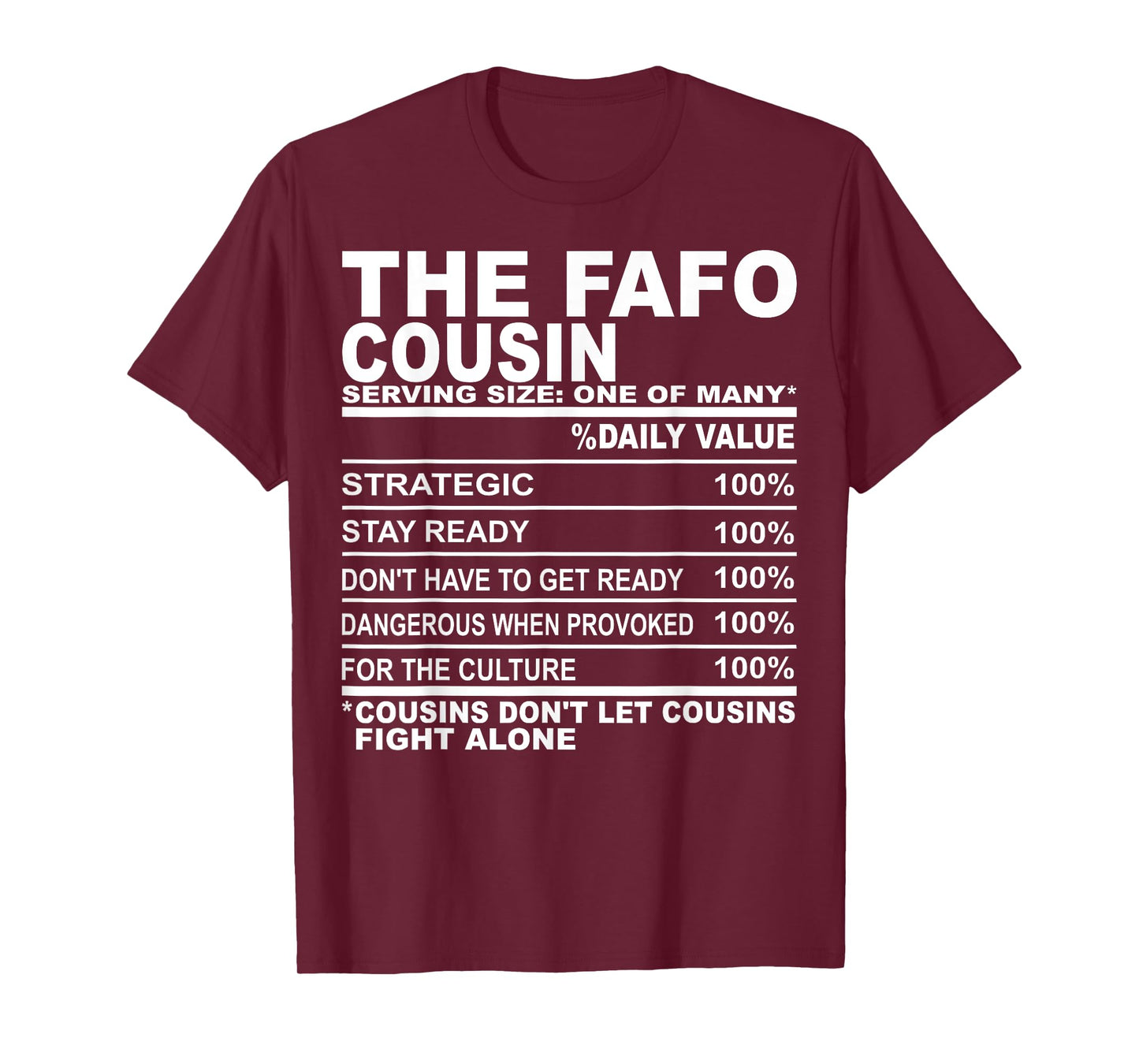 The fafo cousin nutrition facts funny cousins men women T-Shirt