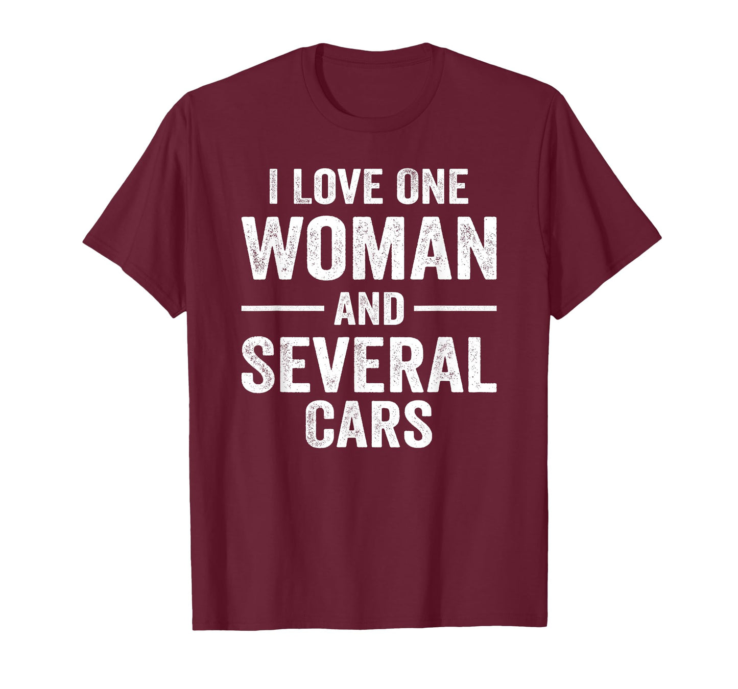 I Love One Woman and Several Cars T-Shirt