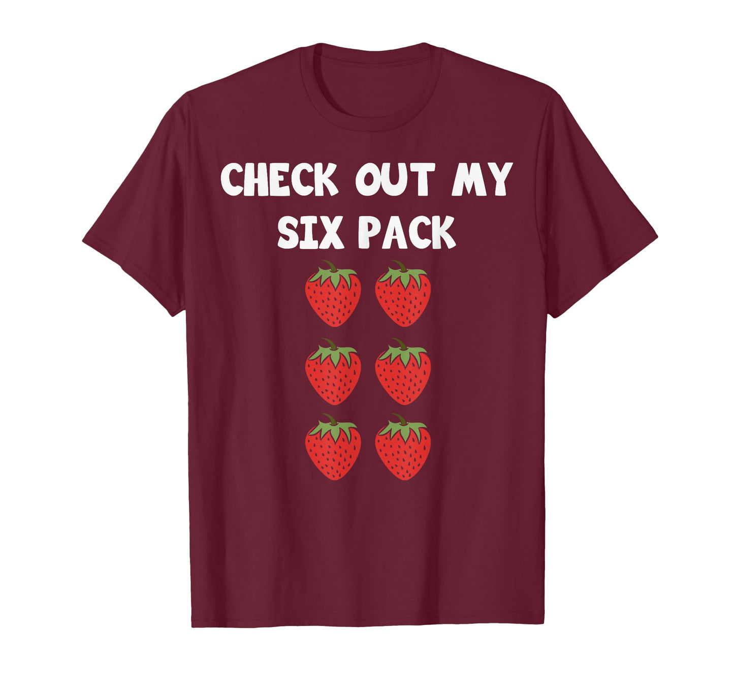 Cute Check Out My Six Pack Art Strawberry Lover Men Women T-Shirt