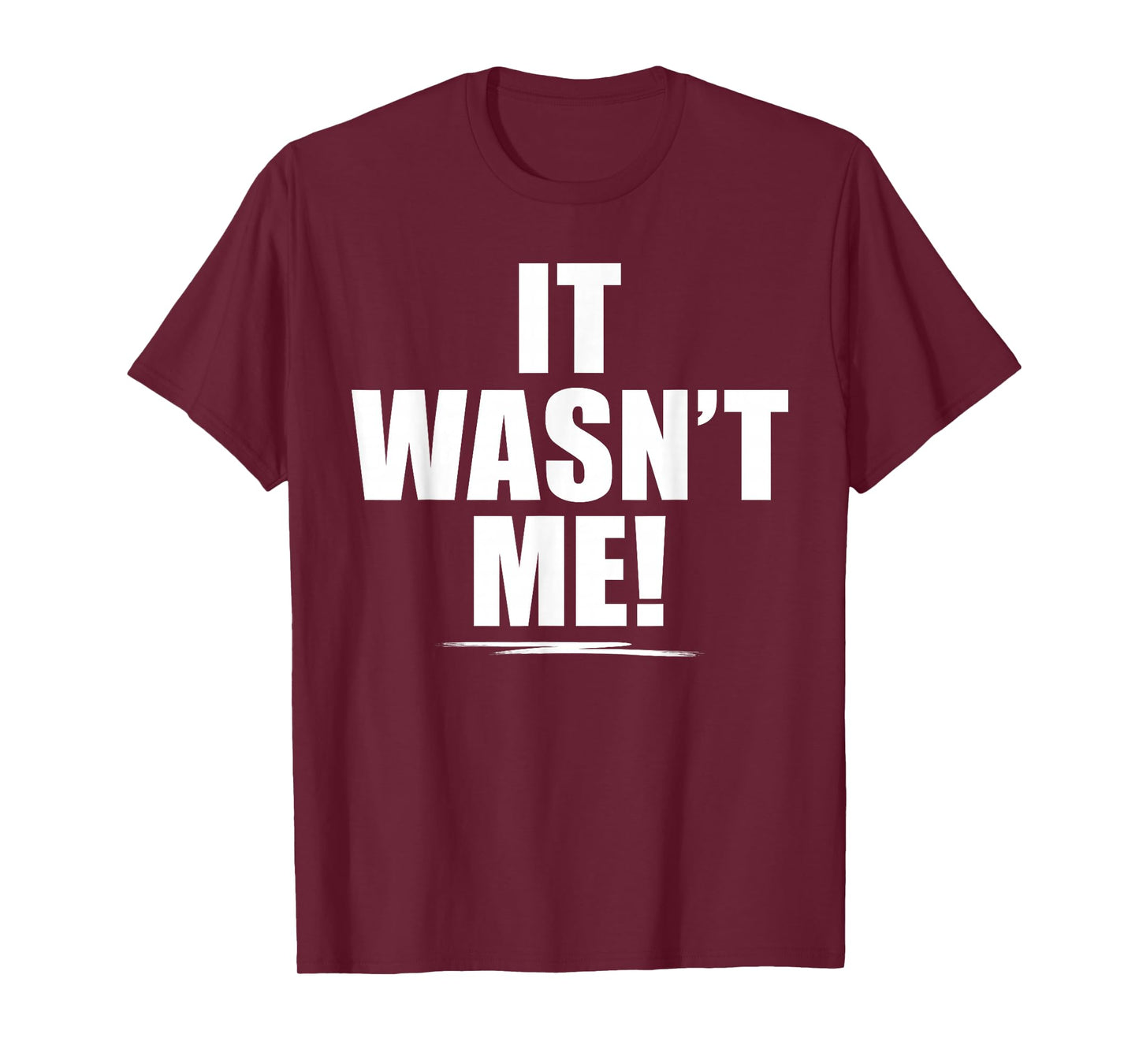 It Wasn't Me Shirt Boys Girls Men Women Funny It Wasn't Me T-Shirt