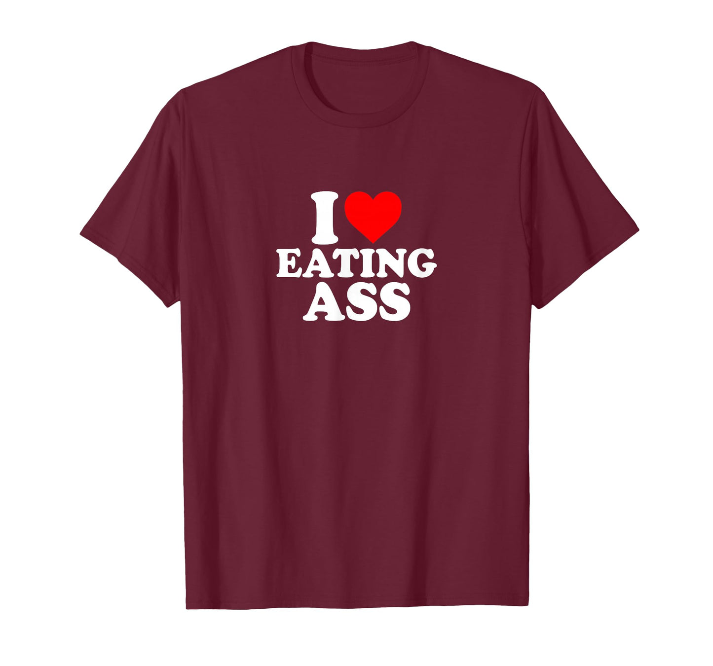 I Love Heart Eating Ass Cute Funny Simple T-Shirt