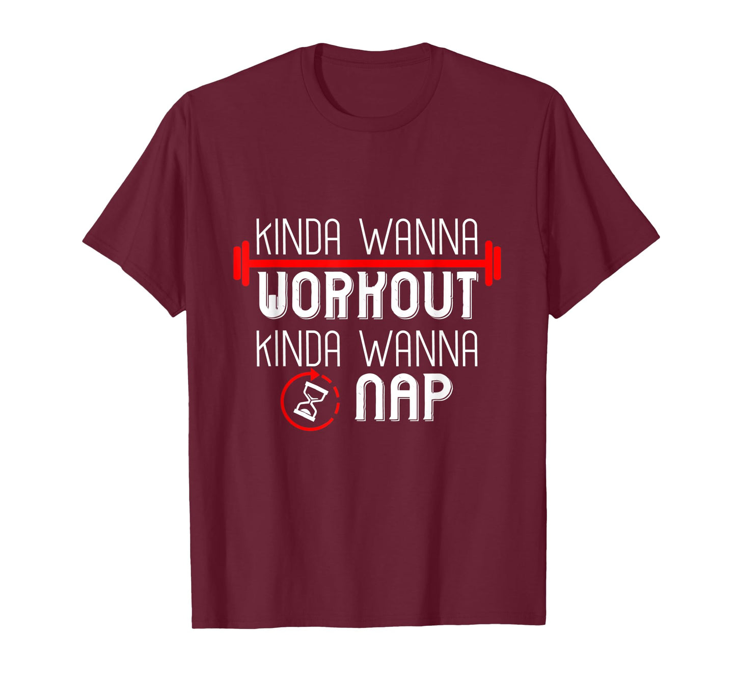Kinda Wanna Workout Kinda Wanna Sleep T-Shirt