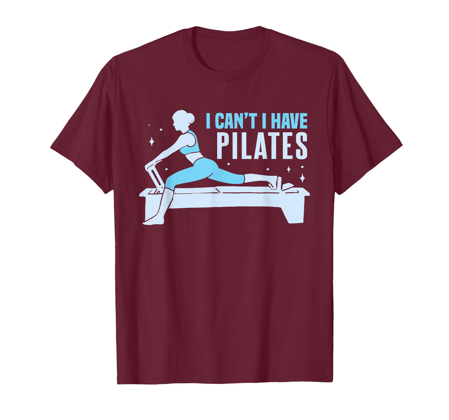 Yoga Contrology Funny Women I Cant I Have Pilates T-Shirt