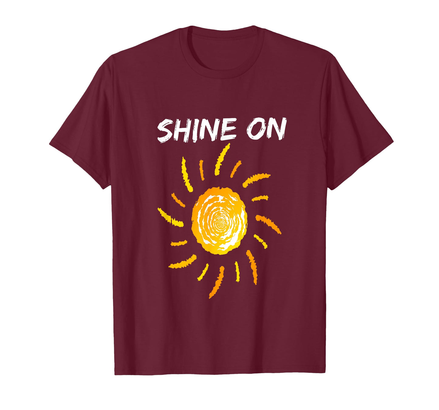 Shine On With Sun Inspiration Tee Shirt T-Shirt