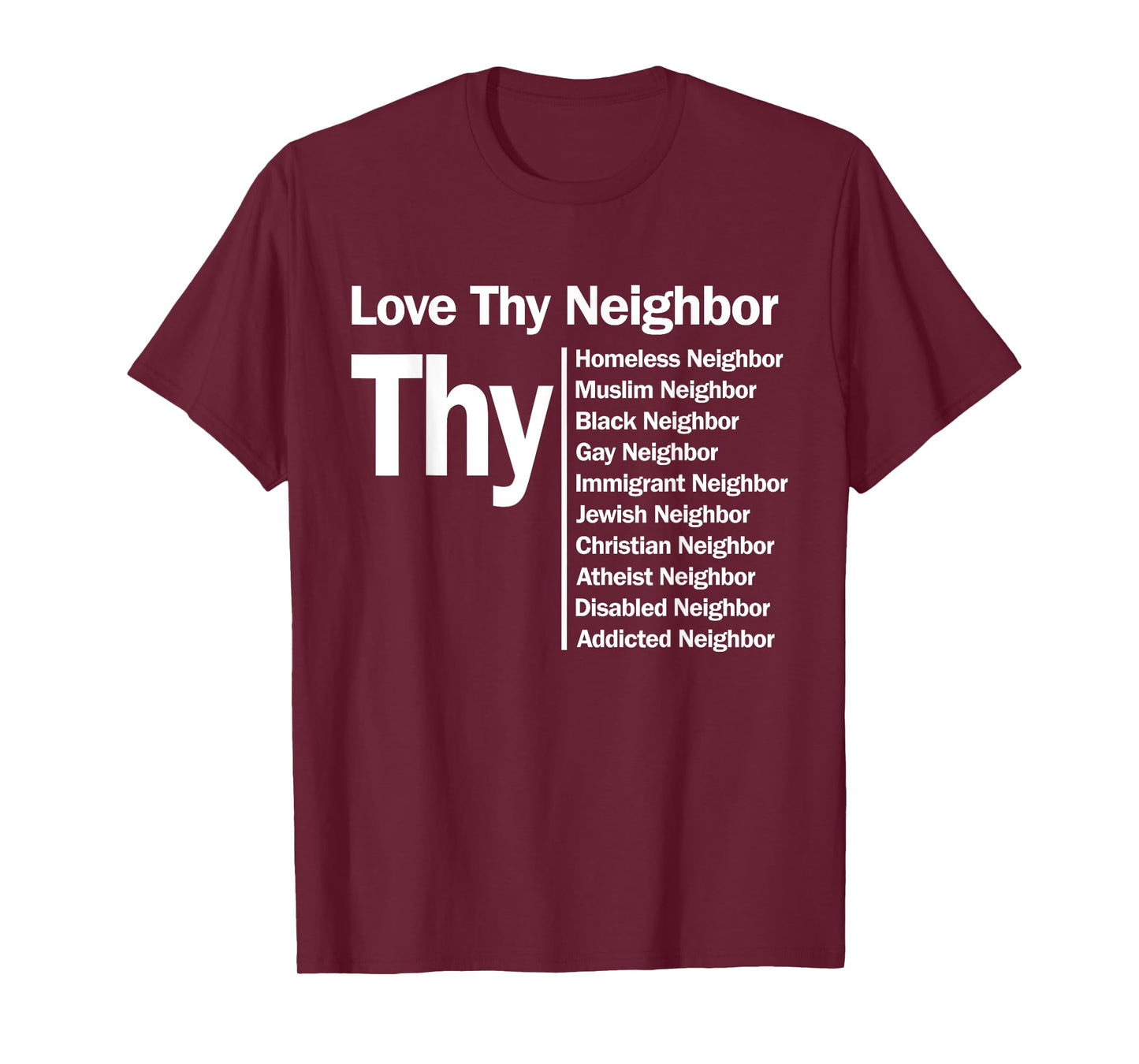 Love Thy Neighbor T-shirt T-Shirt