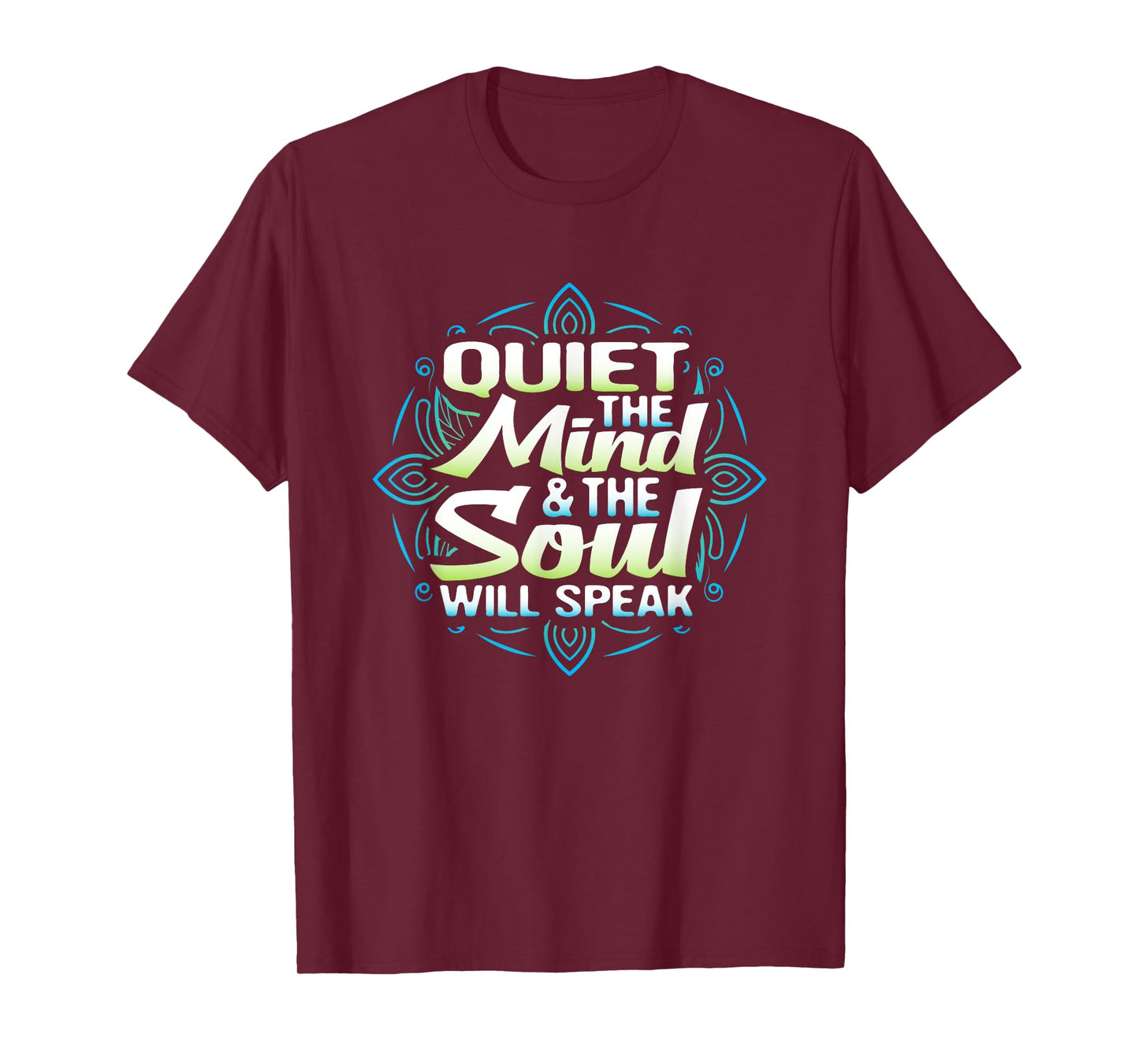 Quiet The Mind And The Soul Will Speak Meditation T Shirt T-Shirt