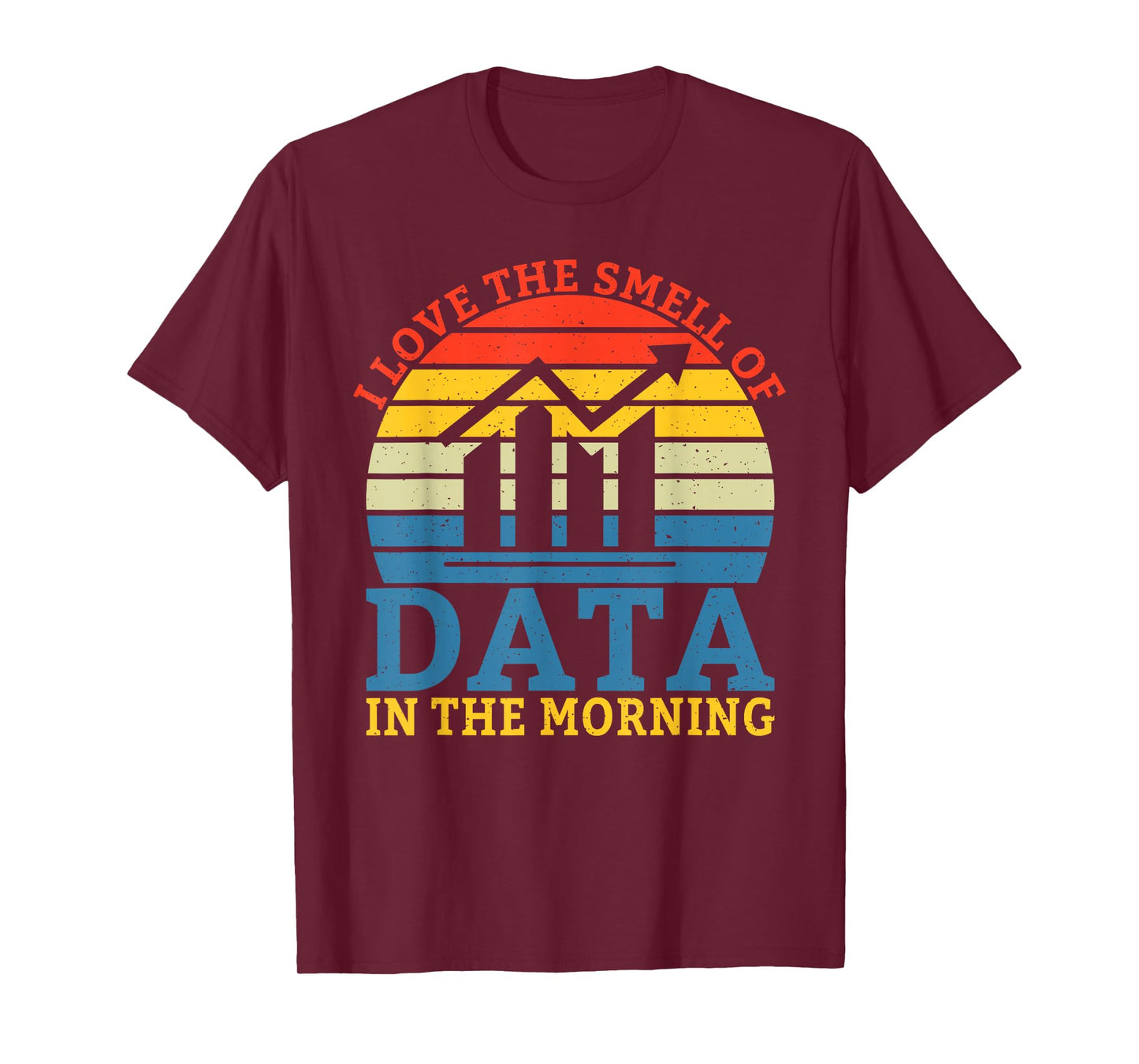 I love the smell of Data in the Morning Data Analyst T-Shirt