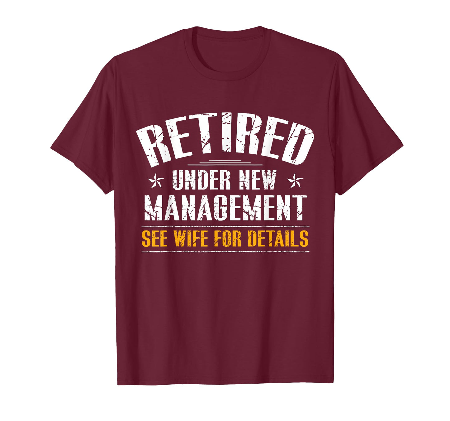 Retired Under New Management See Wife Retirement Men Dad T-Shirt
