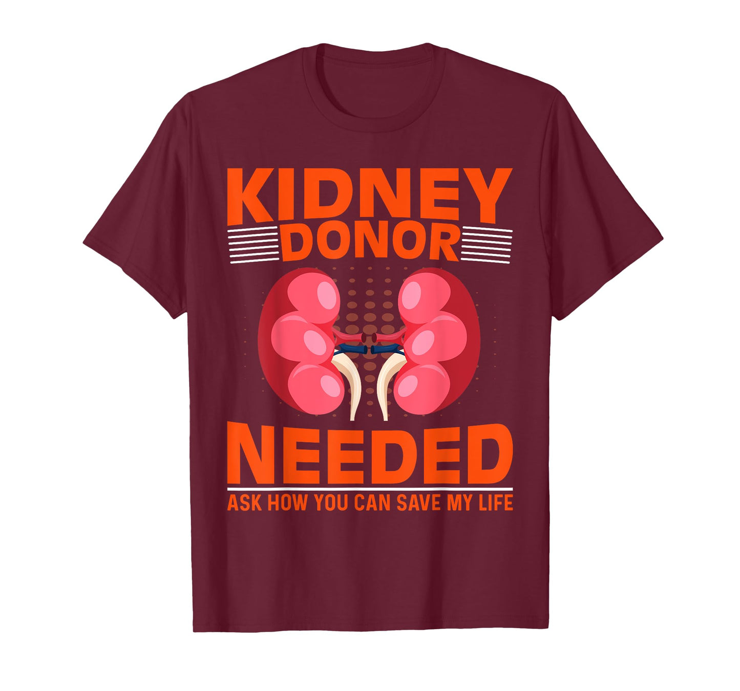 Kidney Disease Awareness - Kidney Donor Needed Kidney T-Shirt