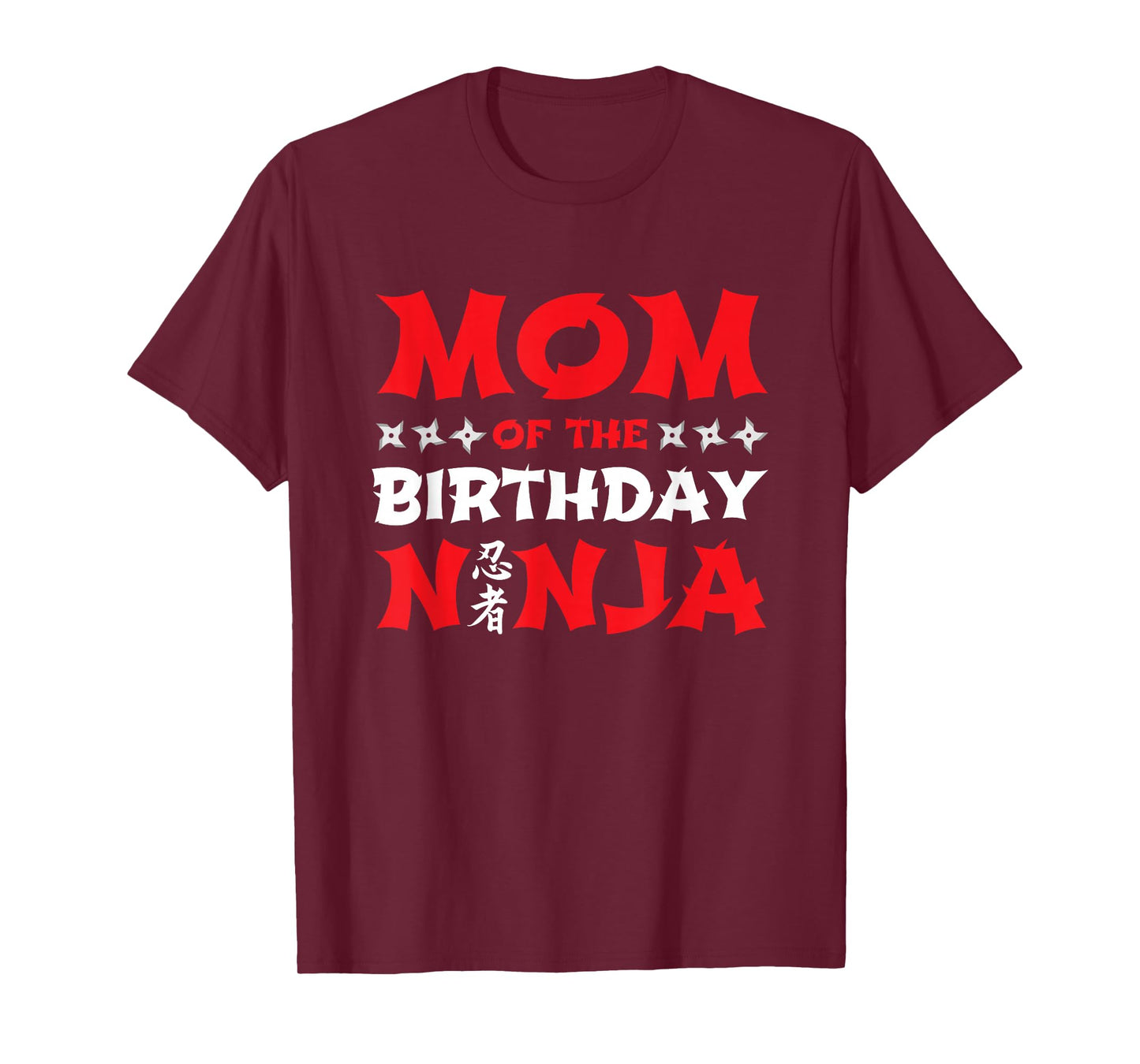 Birthday Ninja - Kids Party - Mom of the Birthday Ninja T-Shirt