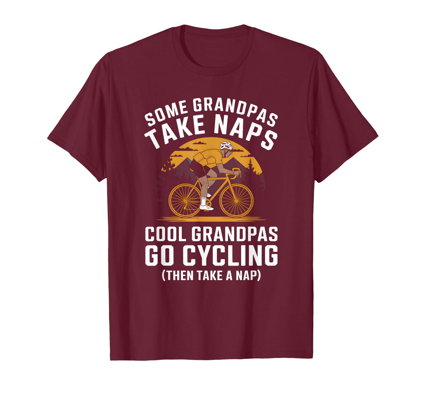 Grandpas Go Cycling Funny Cyclist Grandpa Father's Day T-Shirt