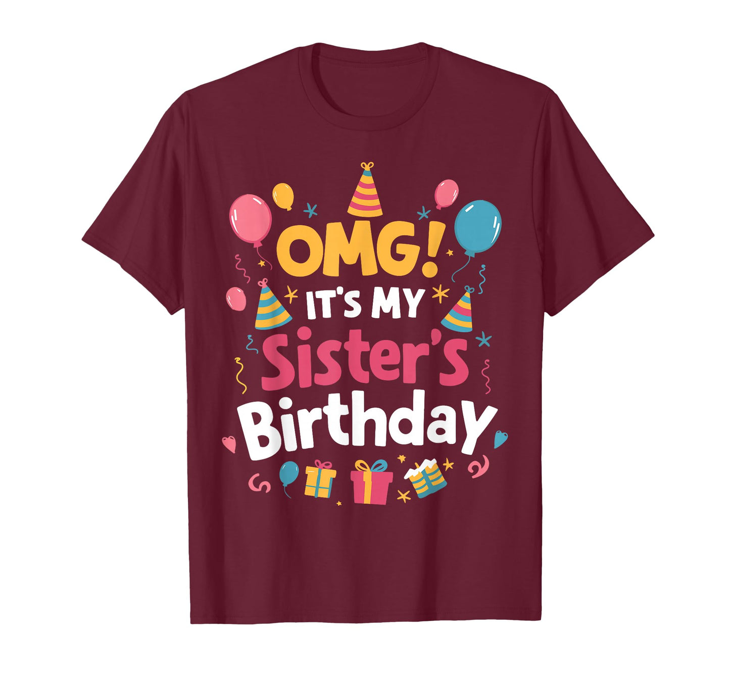 Birthday Squad OMG It's My Sister's Birthday T-Shirt