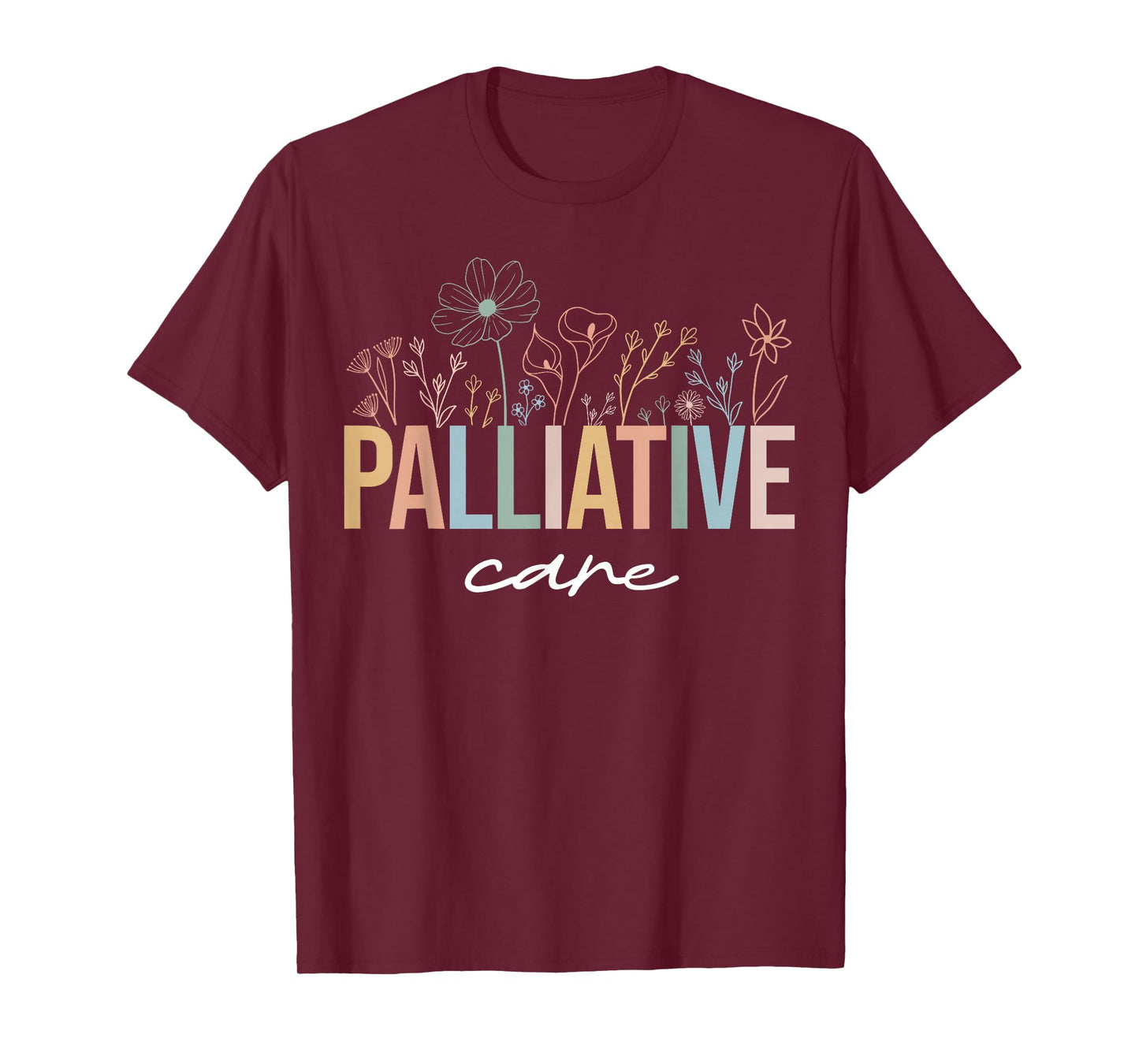 Wildflower Palliative Care Nurse Hospice Nurse OT Nurse Team T-Shirt