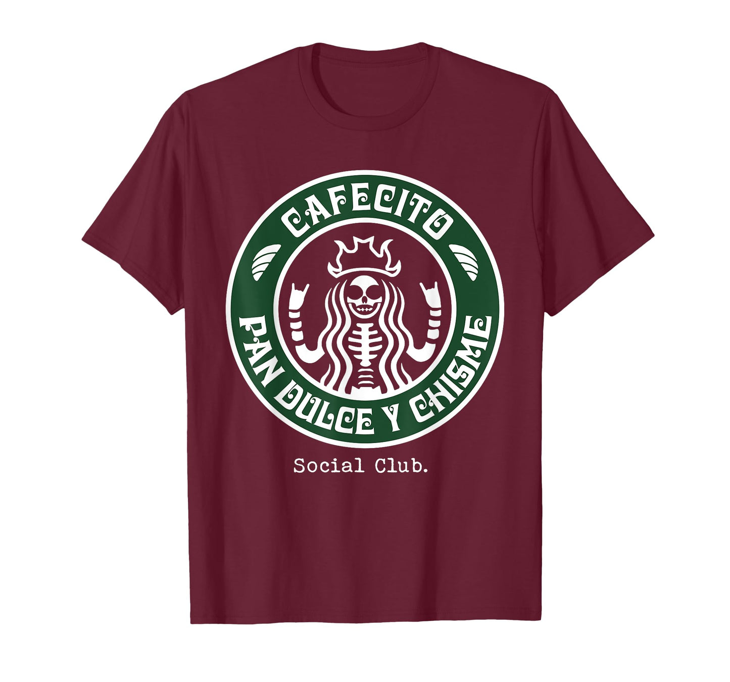 Cafecito Pan Dulce Y Chisme Mexicana T-Shirt