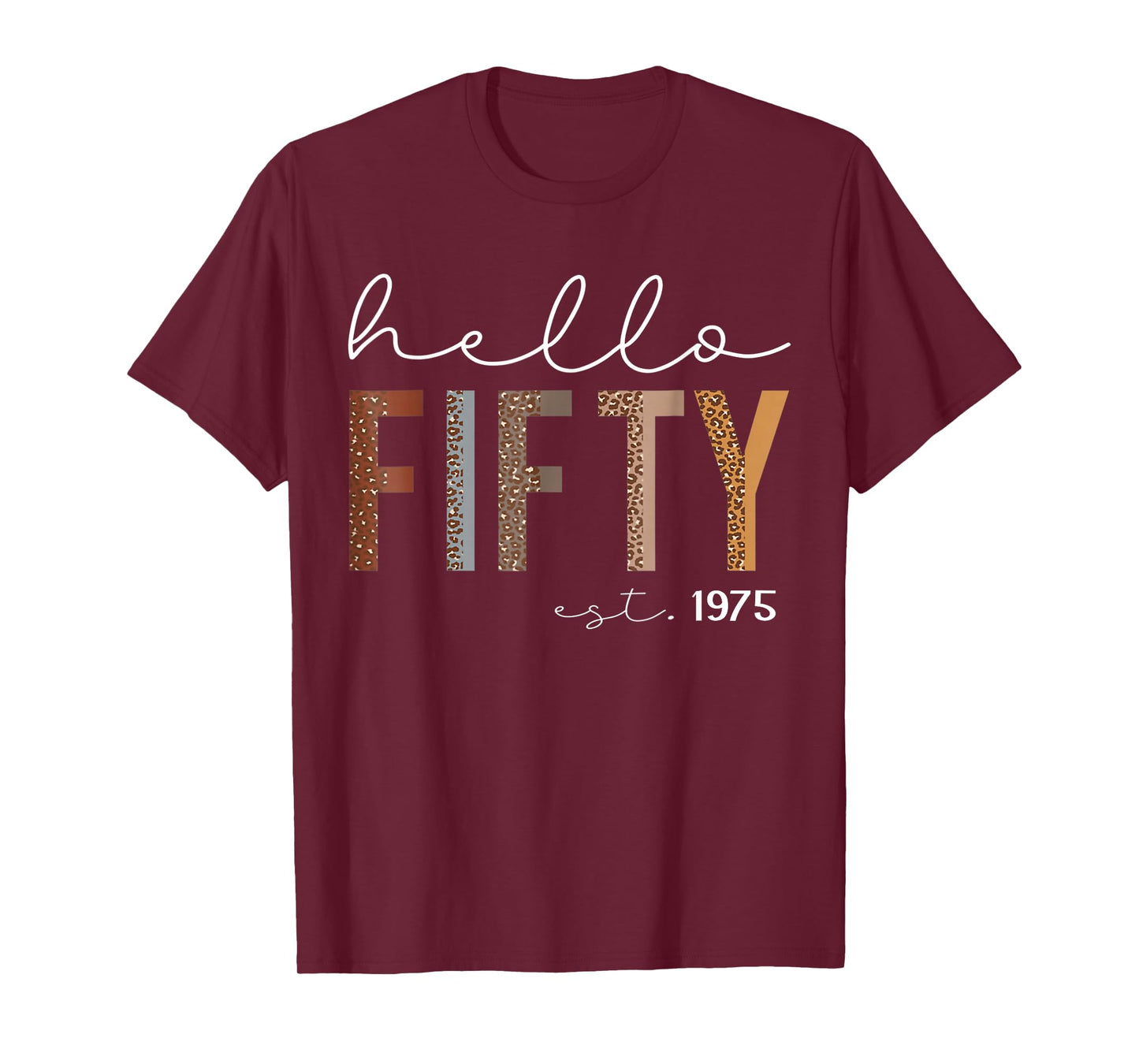 50th Birthday Hello Fifty Hello 50 Est. 1975 Men Women T-Shirt