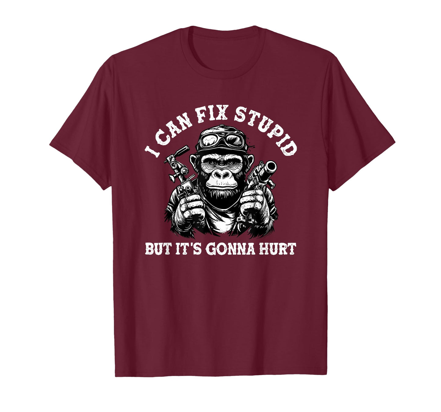i can fix stupid but it's gonna hurt T-Shirt