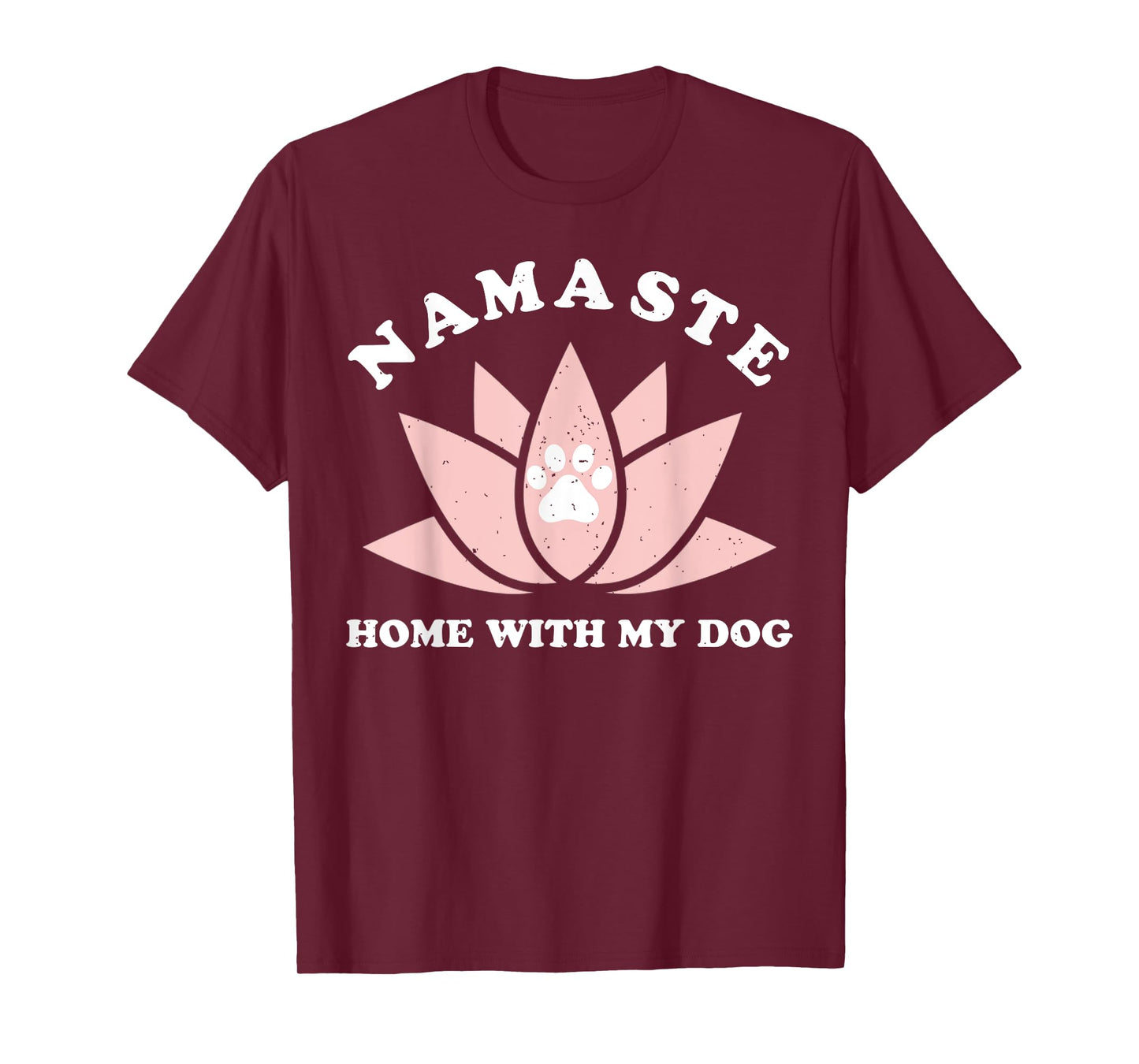 Namaste Home With My Dog Funny Yoga Gift For Women T-Shirt