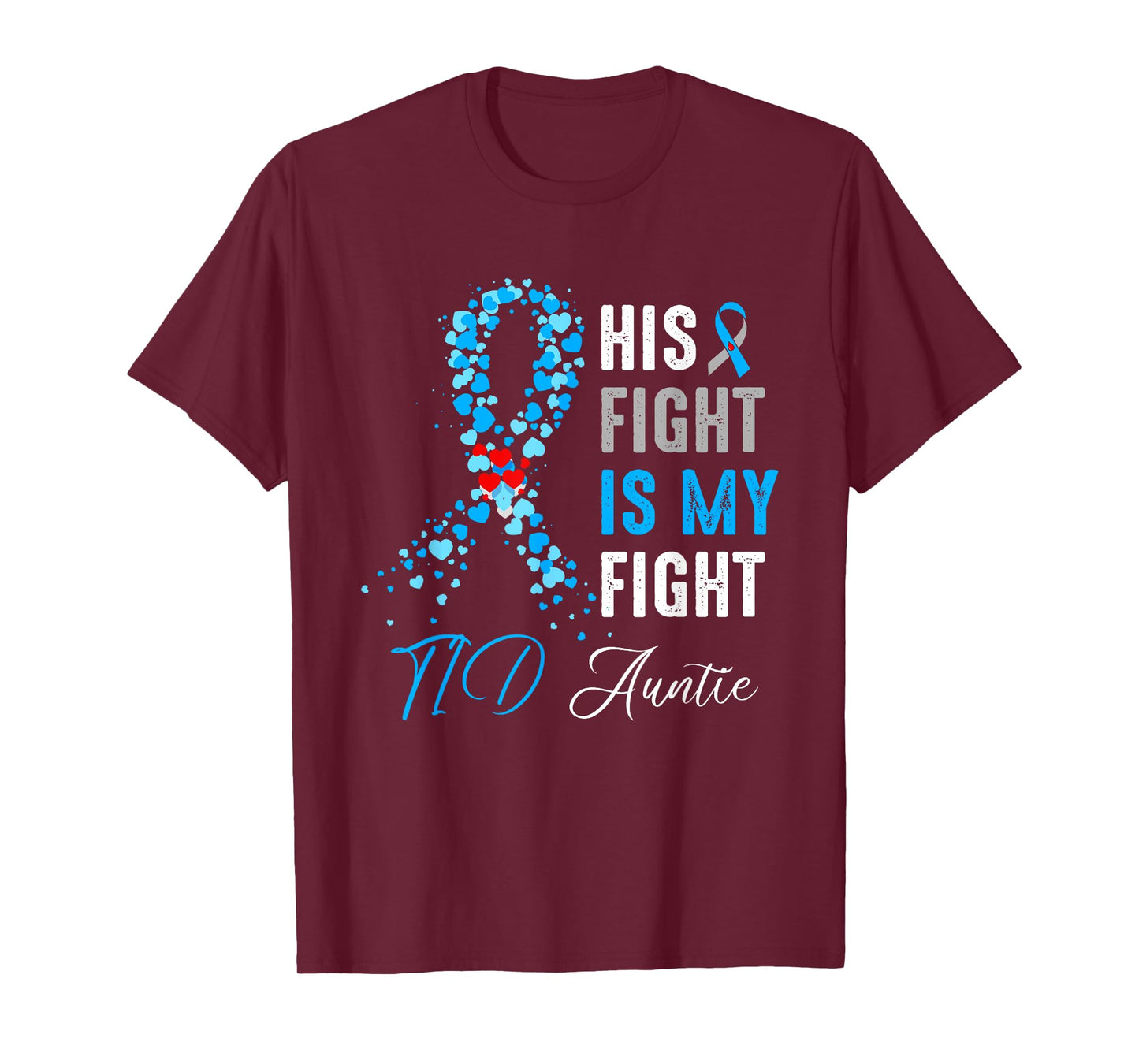 His Fight is My Fight T1D Auntie Diabetes Awareness Ribbon T-Shirt