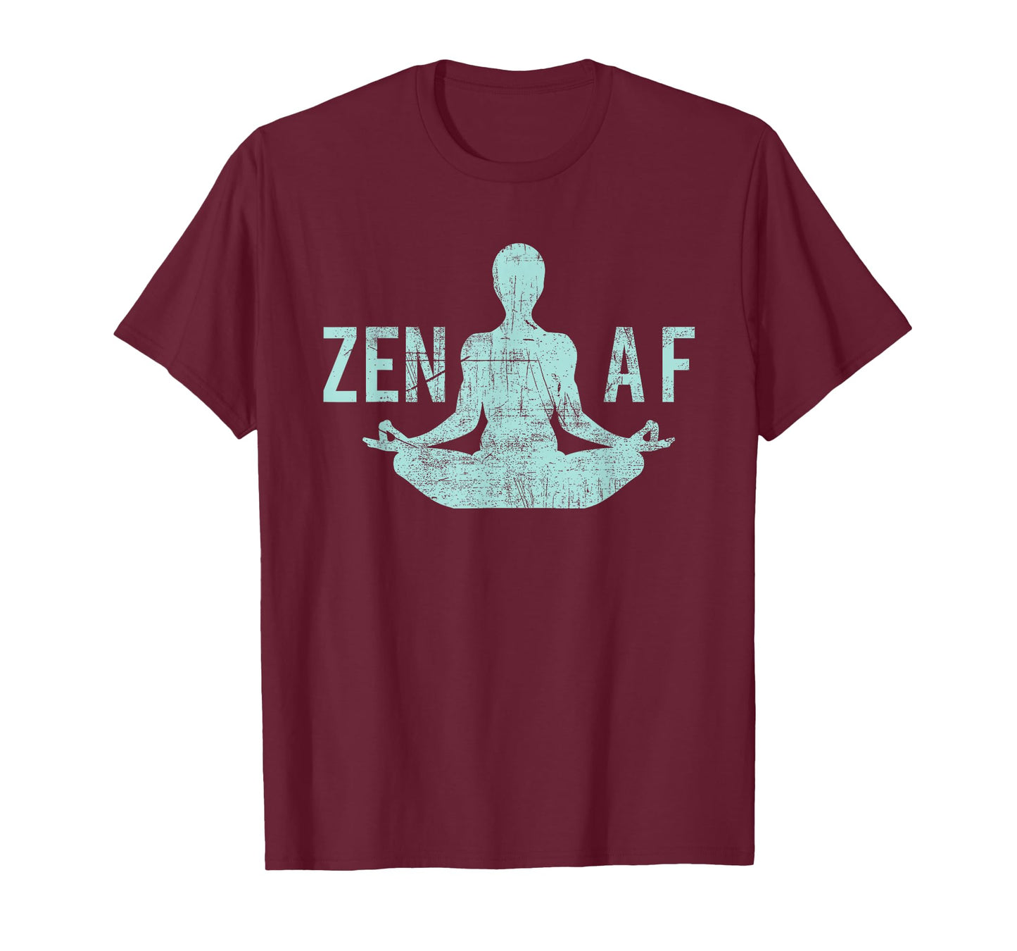 Zen AF T-Shirt Cute Yoga Clothes Funny Gifts For Women T-Shirt