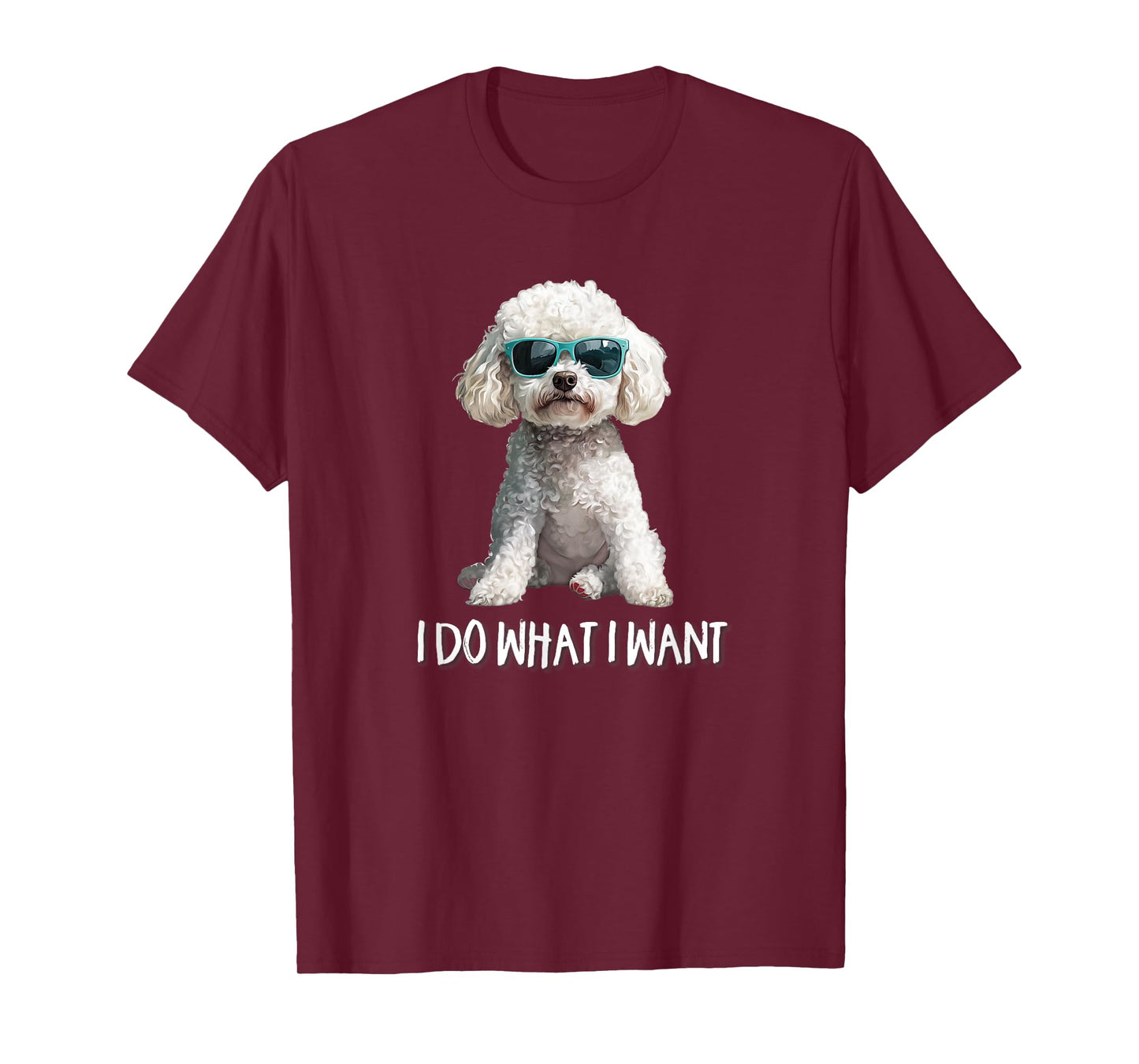 Funny Mens Womens Kids I Do What I Want Poodle Lover T-Shirt