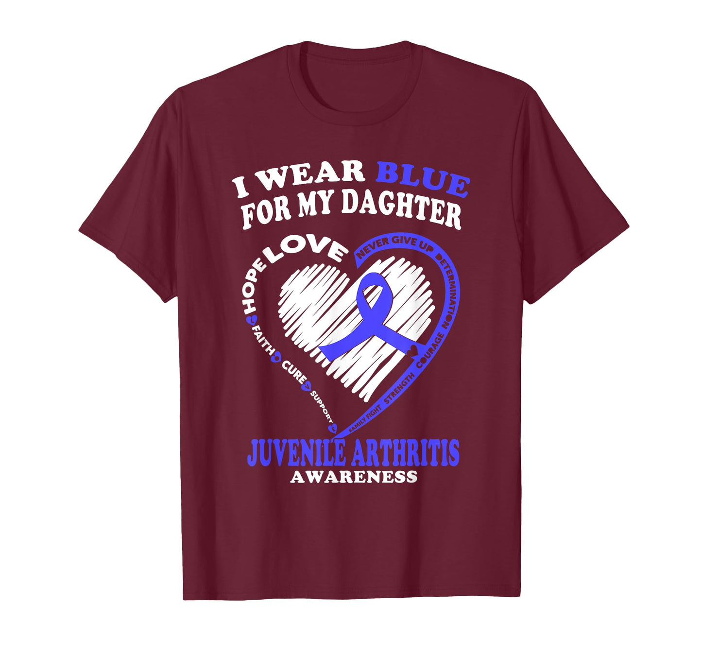Juvenile Arthritis Shirt - I Wear Blue For My Daughter T-Shirt