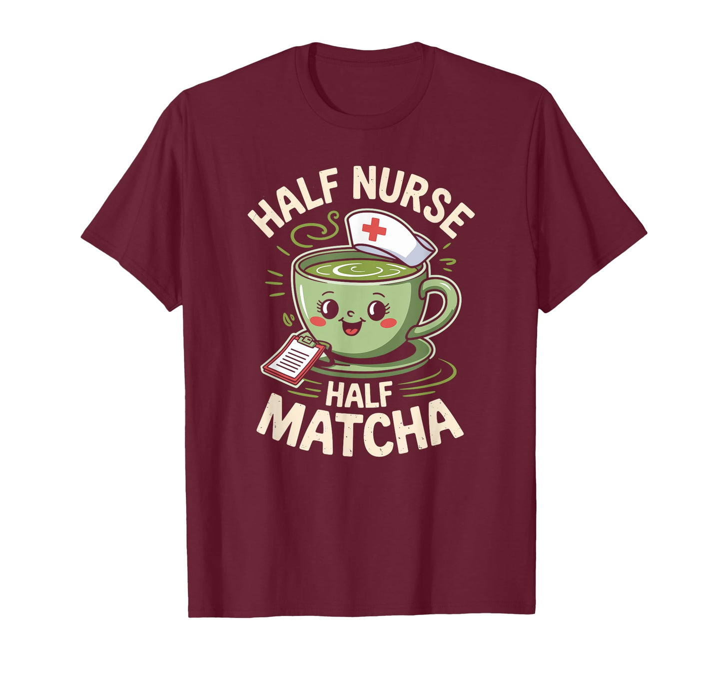 Half Nurse Half Matcha Green Tea Matcha T-Shirt