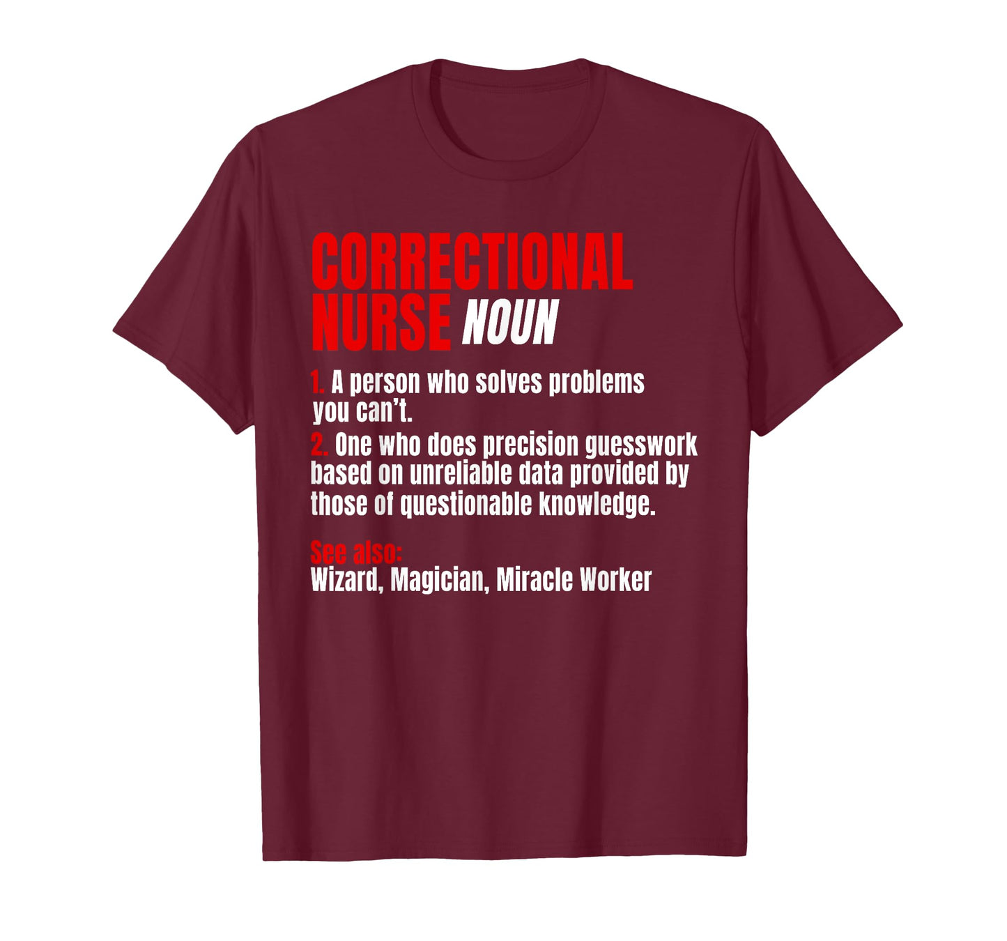 Correctional Nurse Noun RN Correction Forensic Nursing T-Shirt